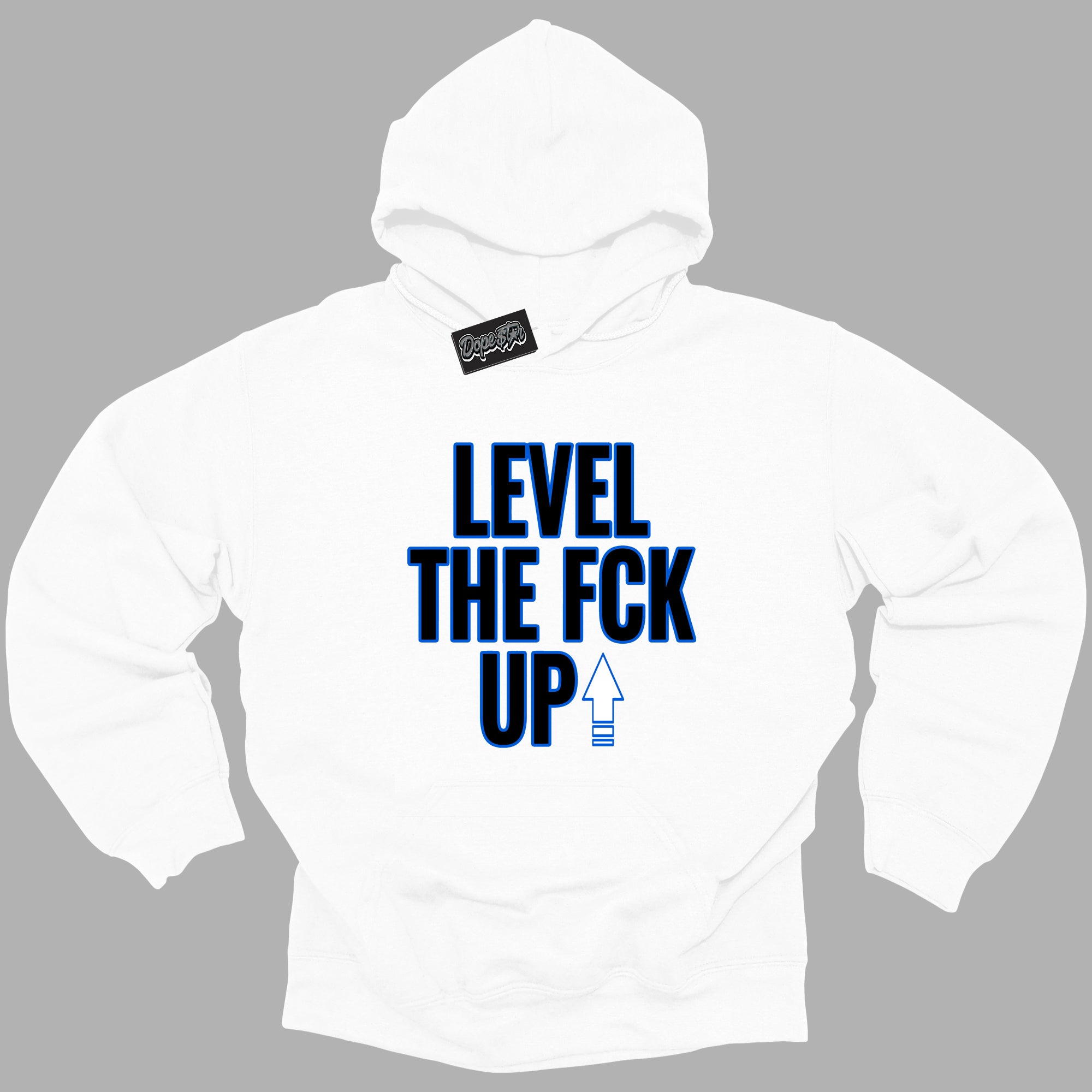 Cool White Hoodie with “ Level The Fck Up ”  design that Perfectly Matches Royal Reimagined 1s Sneakers.