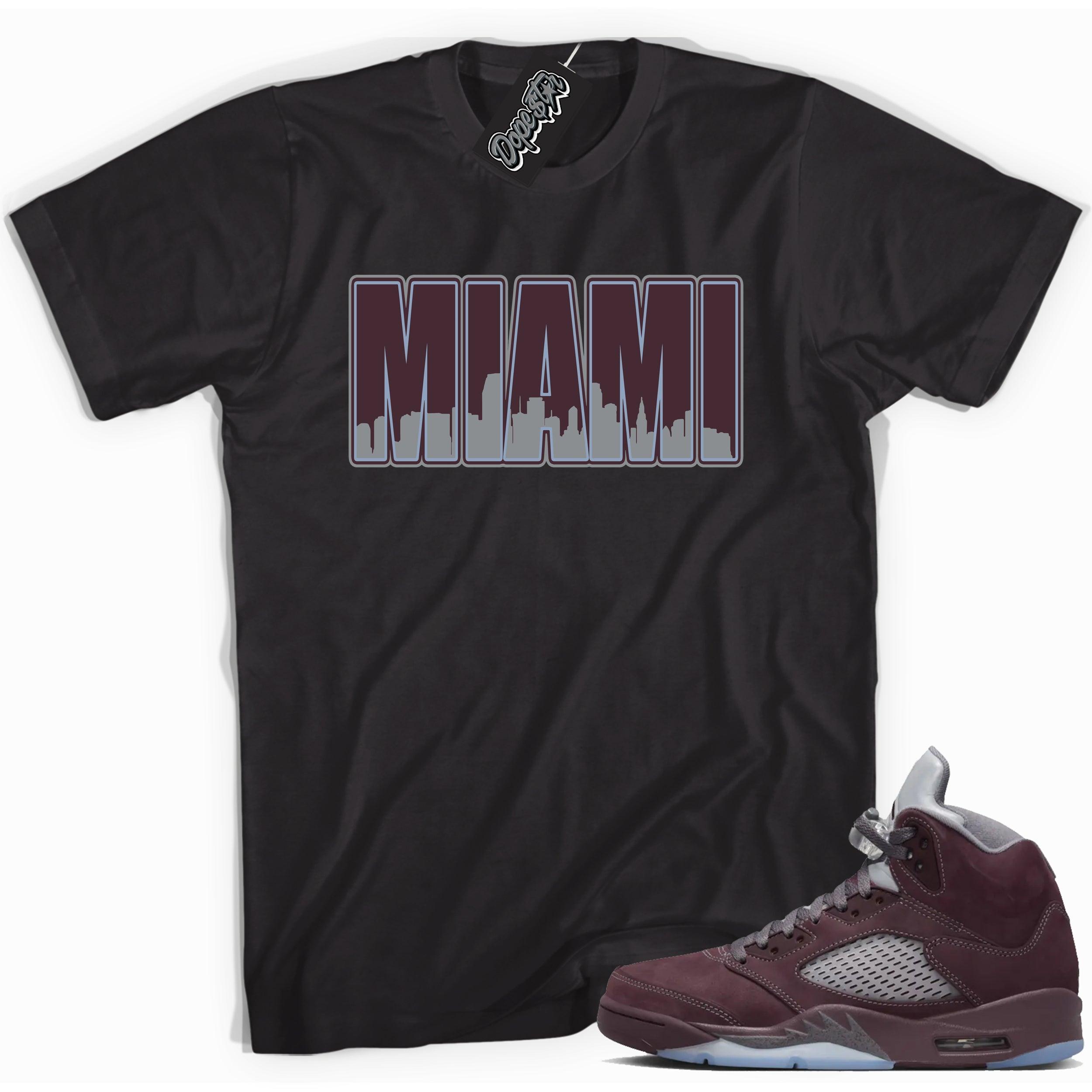 Cool Black graphic tee with “ MIAMI  ” print, that perfectly matches Air Jordan 5 Burgundy 2023 sneakers 