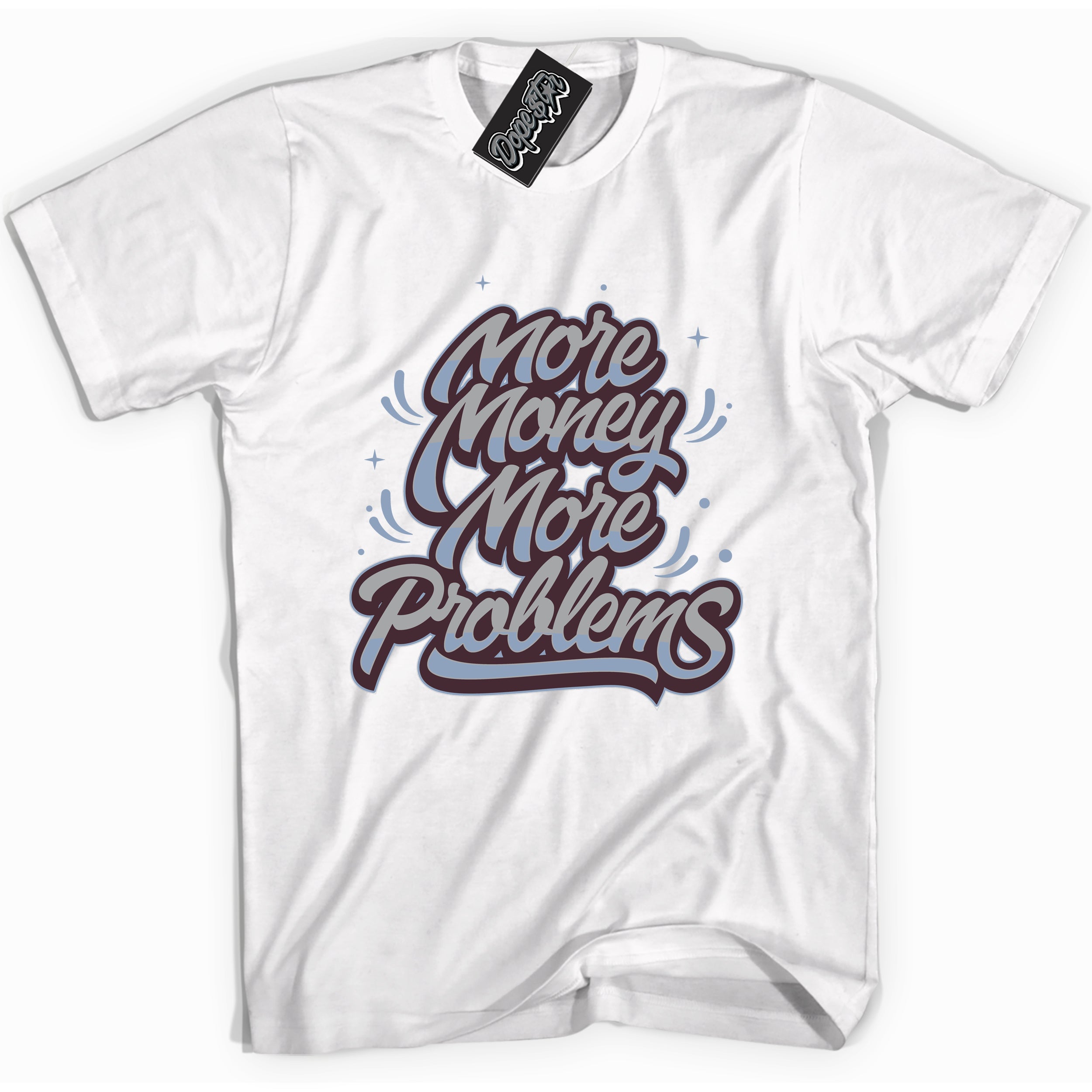 Cool White Shirt with “ More Money More Problems” design that perfectly matches Burgundy 5s Sneakers.