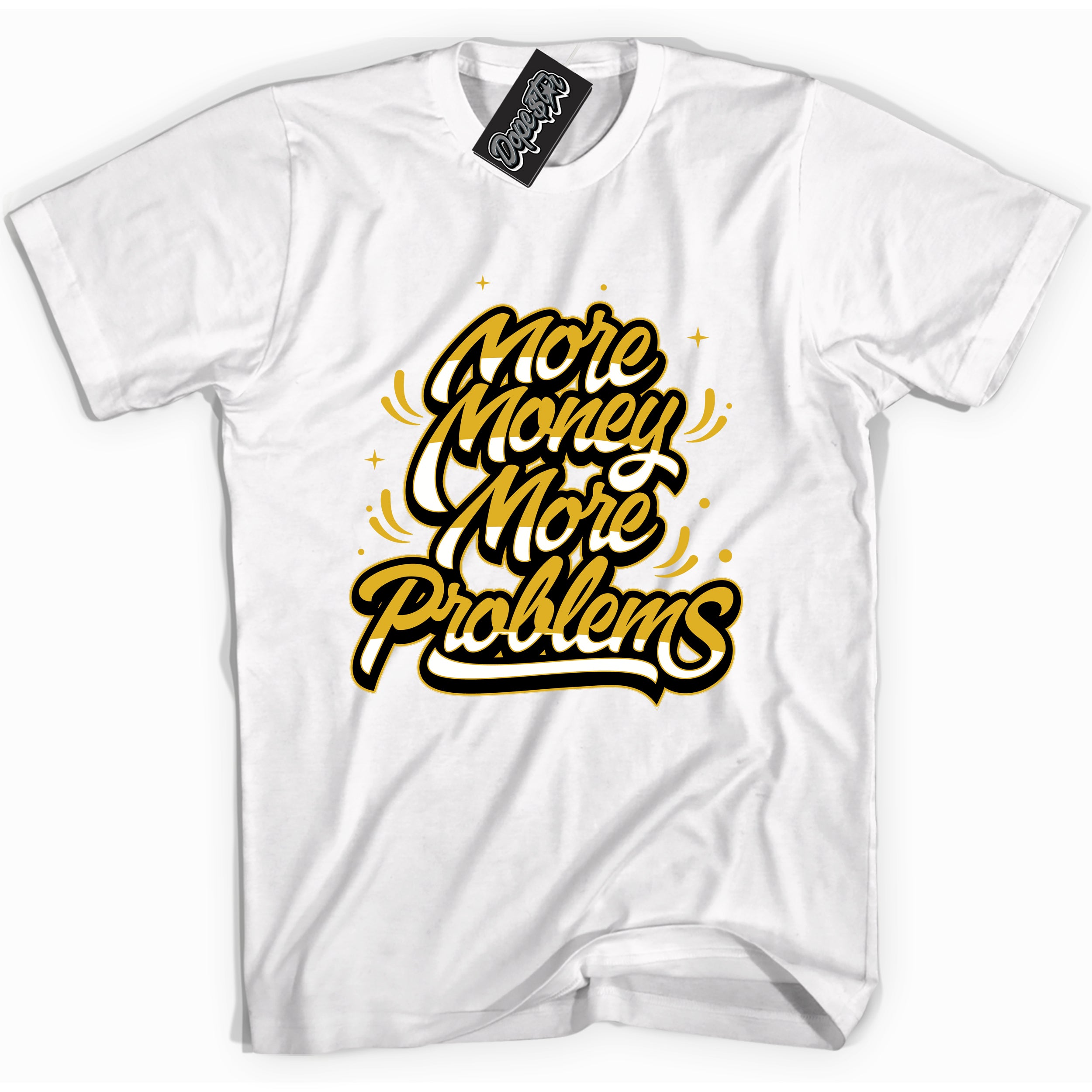 Cool White Shirt With More Money More Problems design That Perfectly Matches AIR JORDAN 6 RETRO YELLOW OCHRE Sneakers.