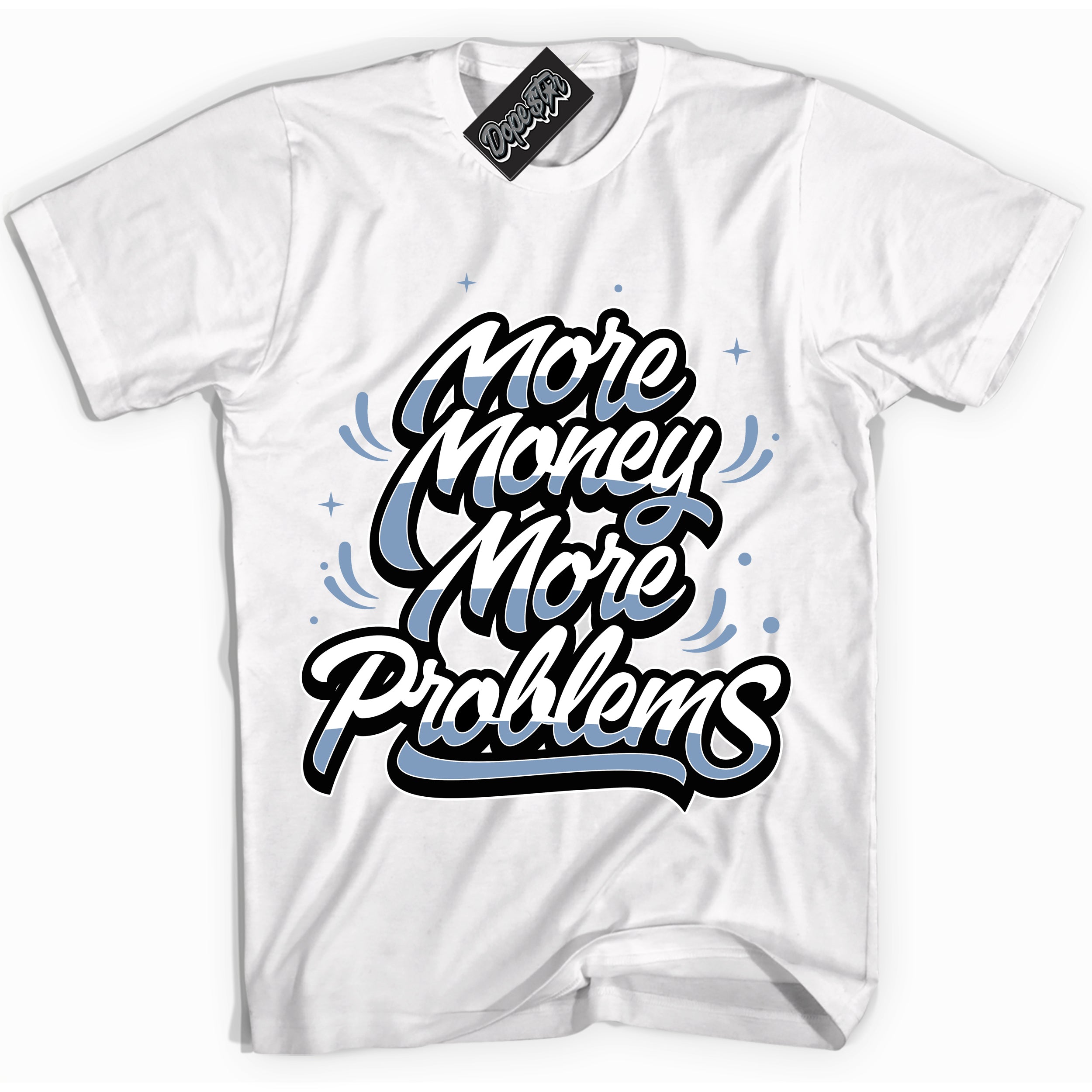 Cool White Shirt with “ More Money More Problems” design that perfectly matches Reverse Oreo 6s Sneakers.