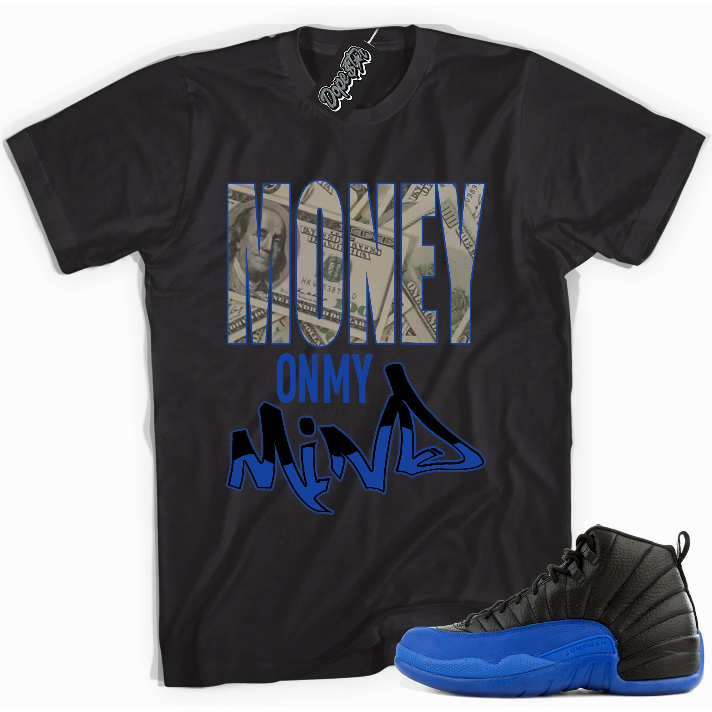 Cool black graphic tee with 'money on my mind' print, that perfectly matches  Air Jordan 12 Retro Black Game Royal sneakers.