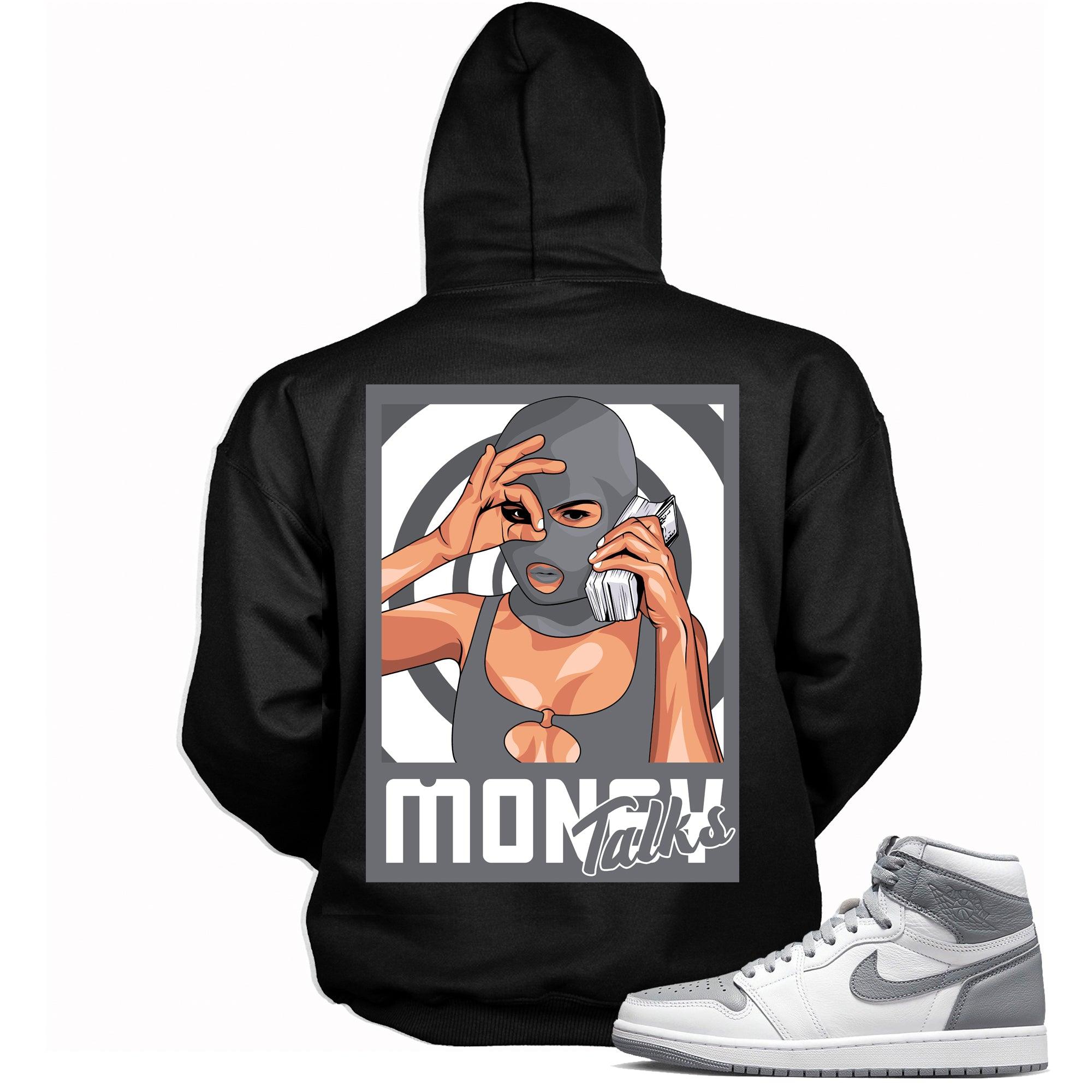 High Stealth 1s DopeStar Hoodie Money Talks - Sneaker Shirts Outlet