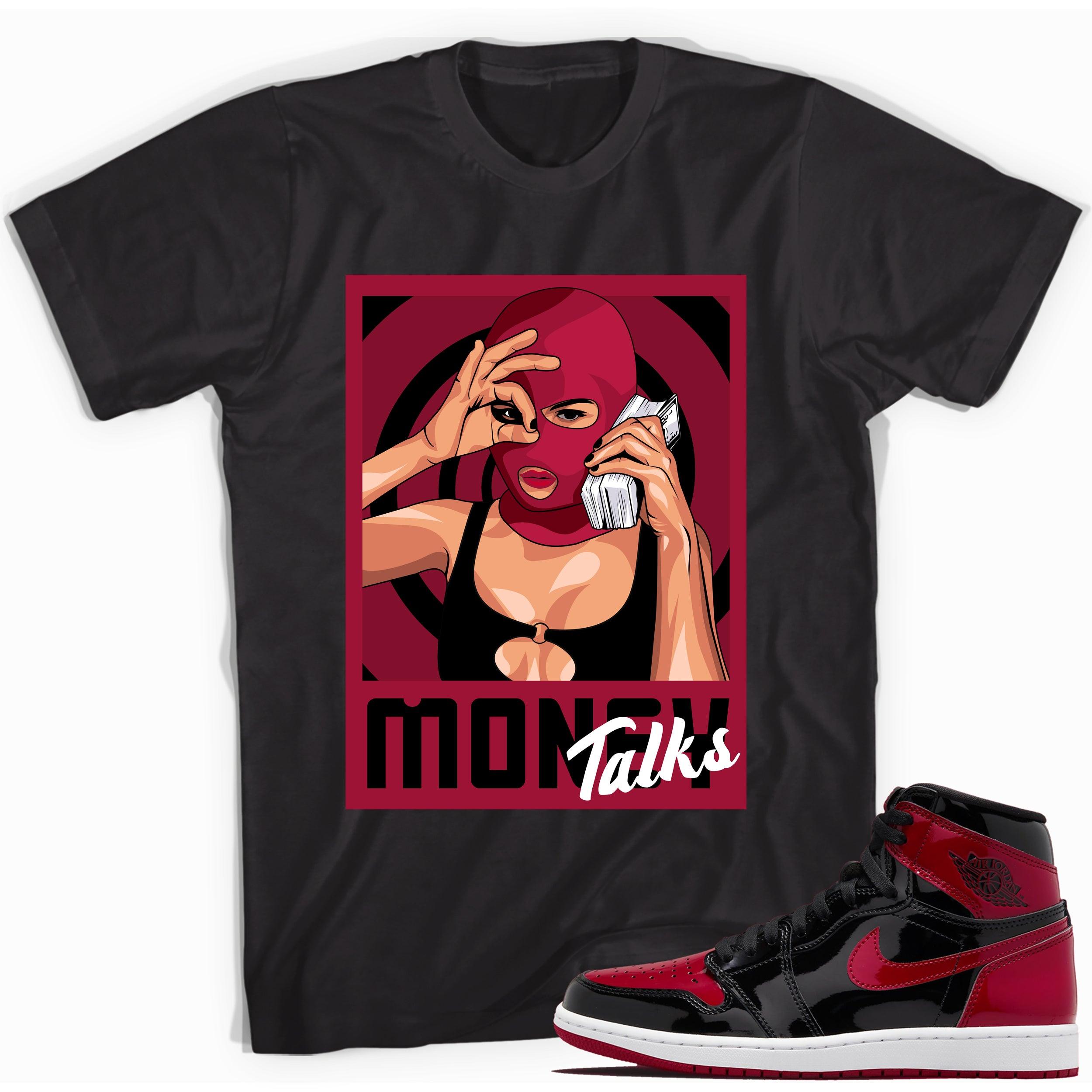 Bred Patent Leather 1s DopeStar Shirt Money Talks - Sneaker Shirts Outlet