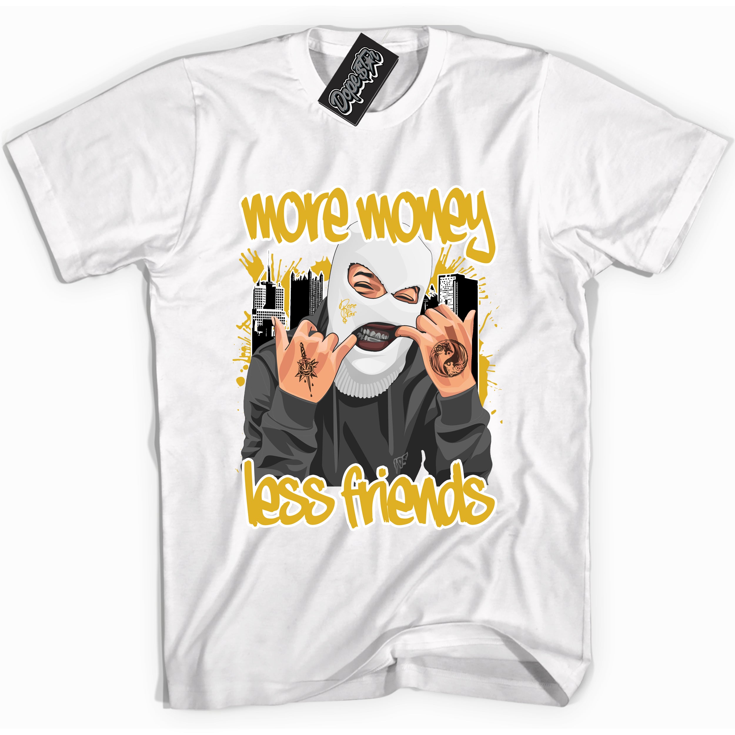 Cool white Shirt with “ More Money Less Friends ” design that perfectly matches Yellow Ochre 6s Sneakers.