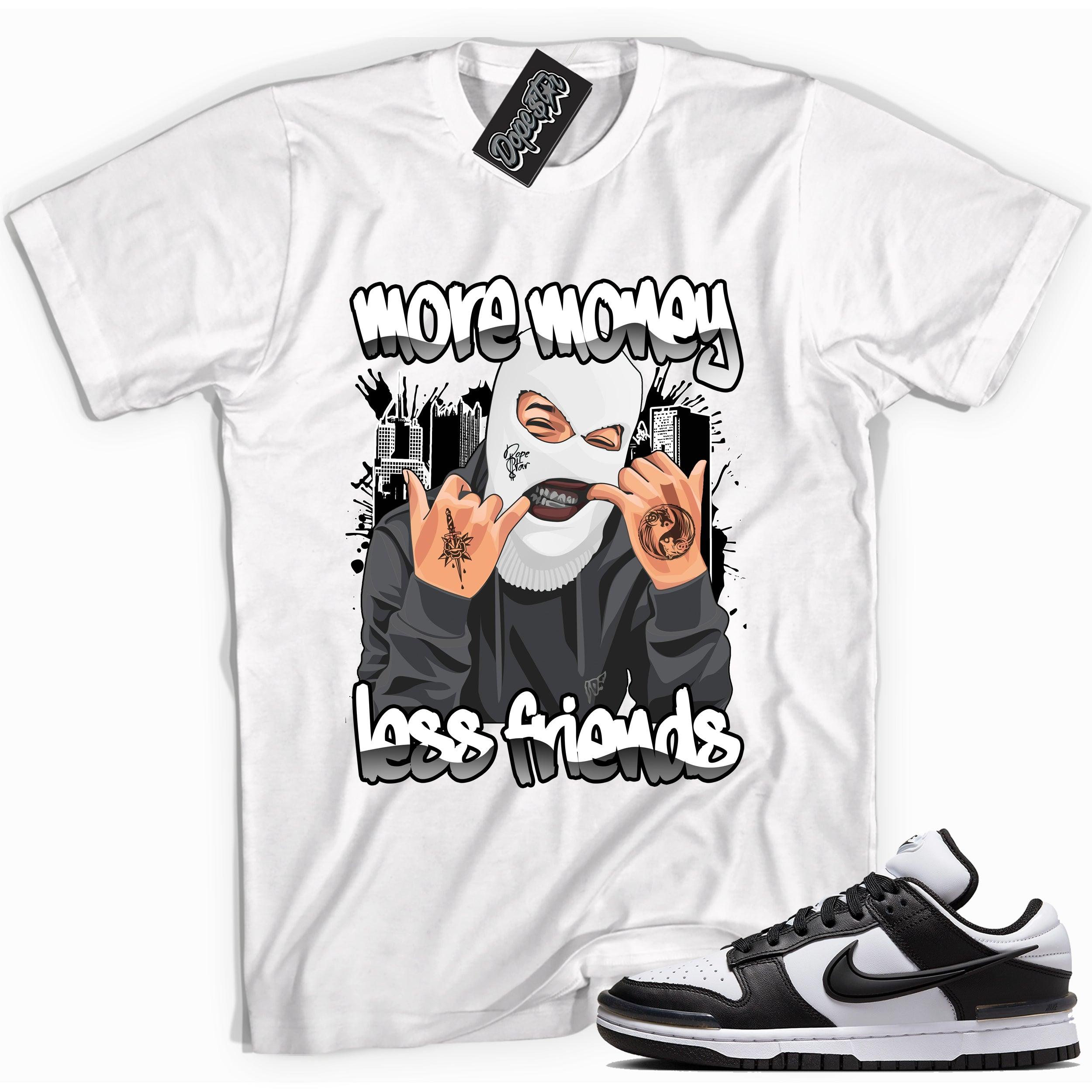 Cool white graphic tee with 'more money less friends' print, that perfectly matches Nike Dunk Low Twist Panda sneakers.