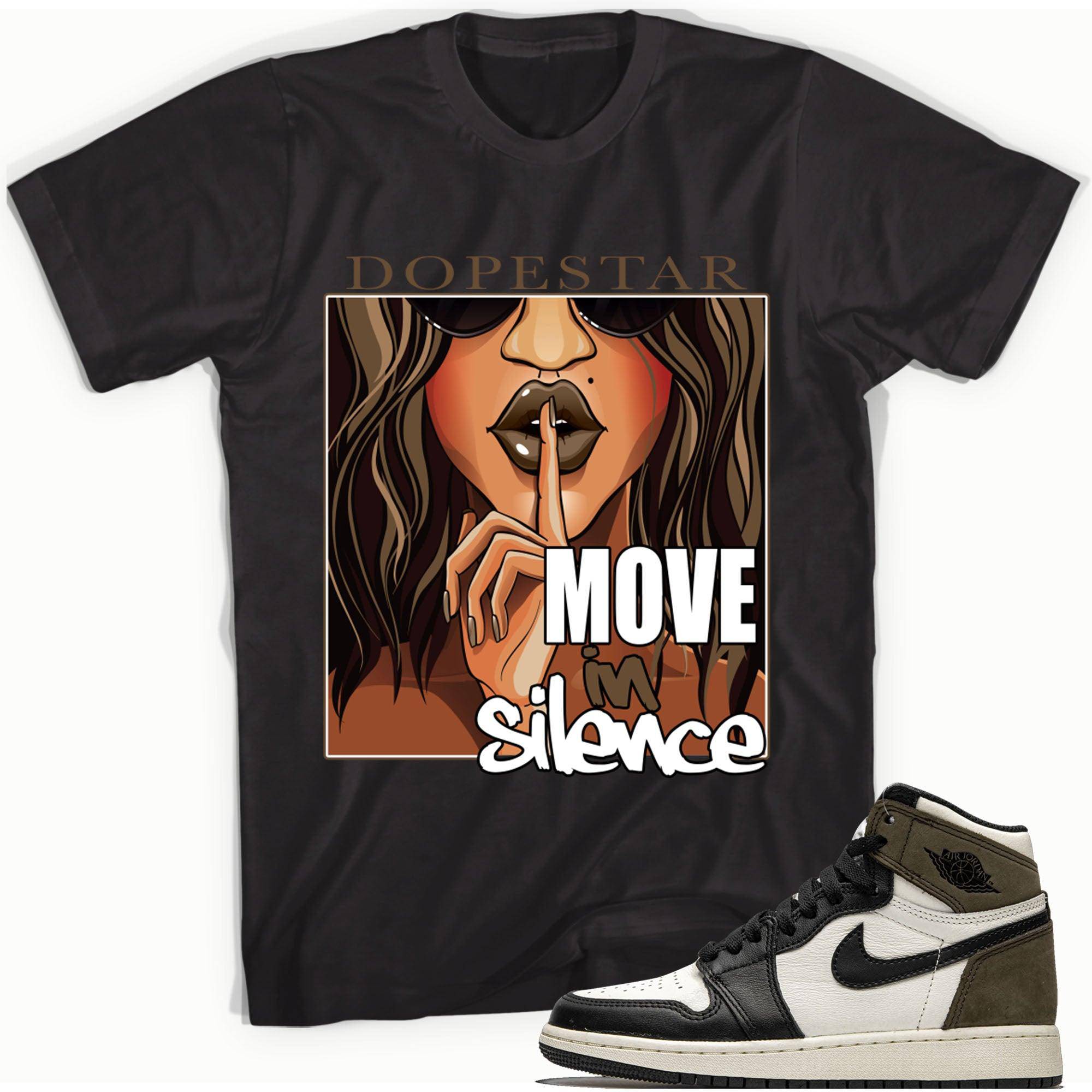 Dark Mocha 1s DopeStar Shirt Move In Silence