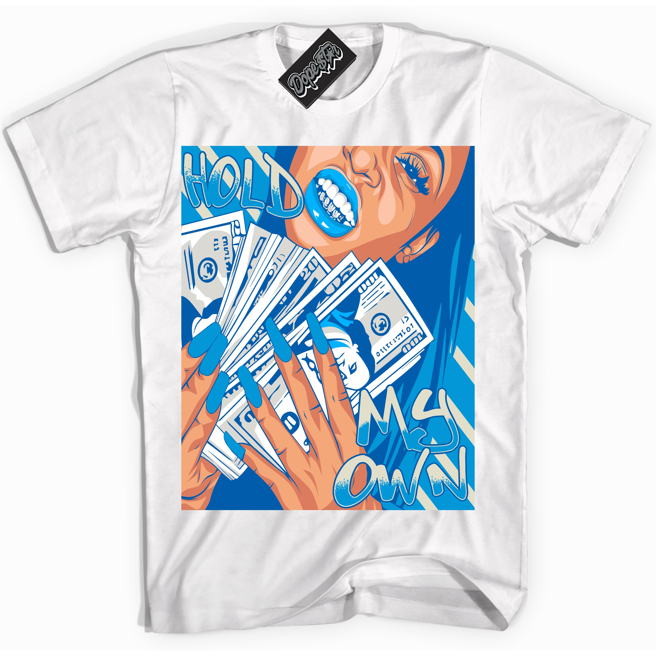 Dunk High Next Nature Light Khaki Star Blue 'Hold My Own' Shirt – White Streetwear T-Shirt | Sneaker Matching Tee for Dunk High Next Nature Light Khaki Star Blue | Men's & Women's Streetwear Outfit by Sneaker Shirts Outlet.