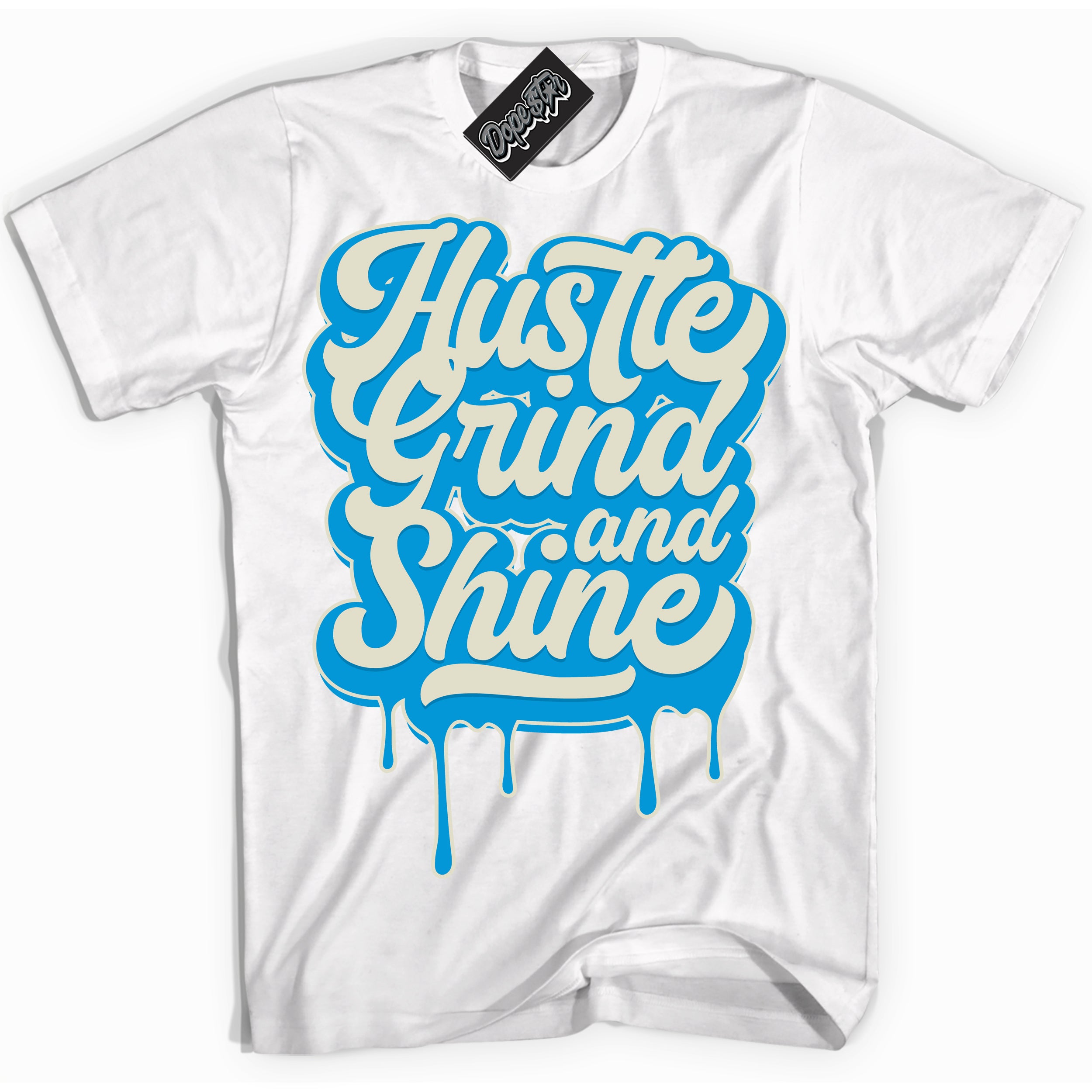 Dunk High Next Nature Light Khaki Star Blue 'Hustle Grind And Shine' Shirt – White Streetwear T-Shirt | Sneaker Matching Tee for Dunk High Next Nature Light Khaki Star Blue | Men's & Women's Streetwear Outfit by Sneaker Shirts Outlet.
