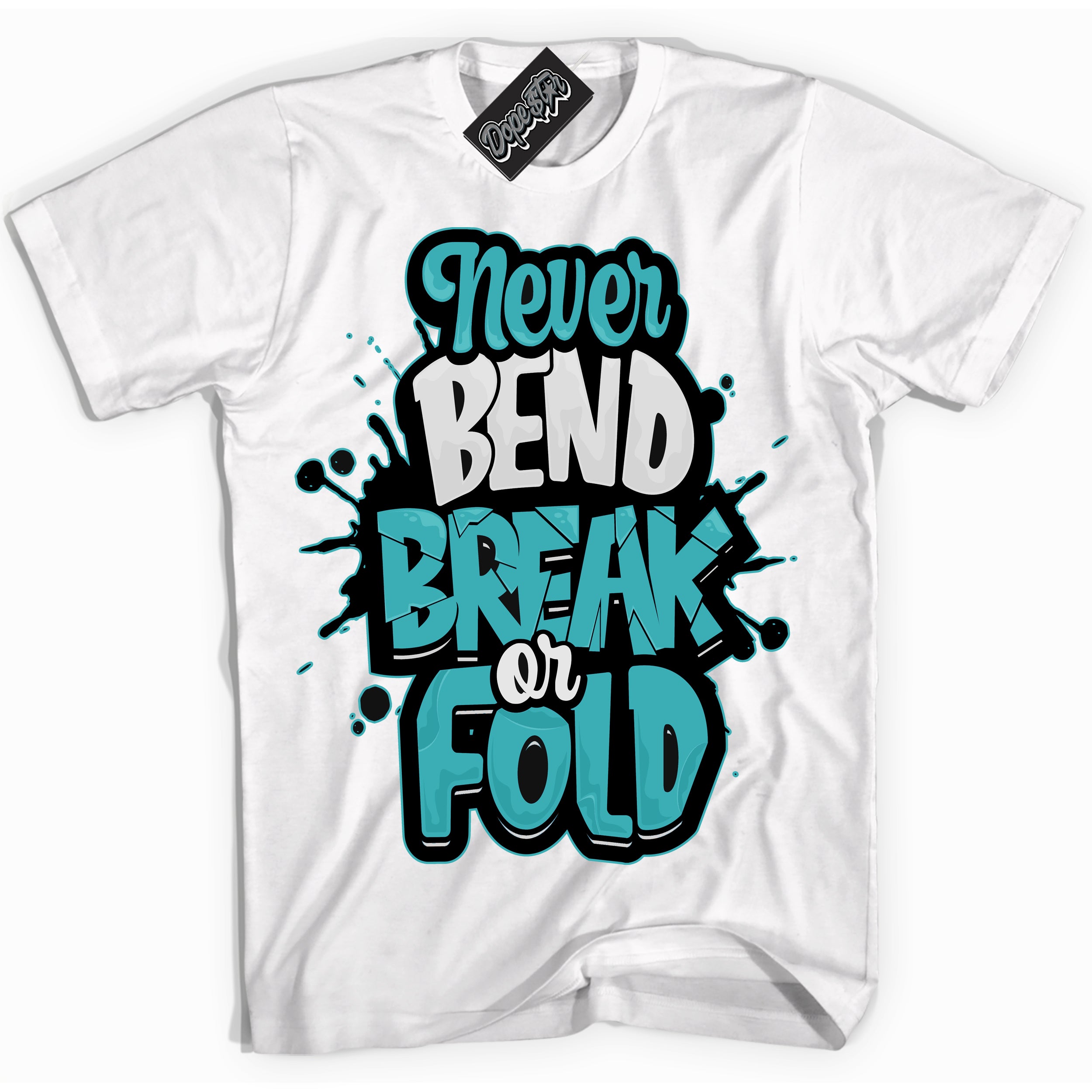 Dunk Low Retro Black Dusty Cactus 'Never Bend Break Or Fold' Shirt - White Streetwear Mockup | Sneakerhead T-Shirt Matching Dunk Low Retro Black Dusty Cactus | Limited Edition Urban Streetwear for Sneaker Matching OOTD | Outfits that pair perfectly with your ND Low Retro Black Dusty Cactus | Sneakerhead Fashion Must-Have Apparel for Men and Women.