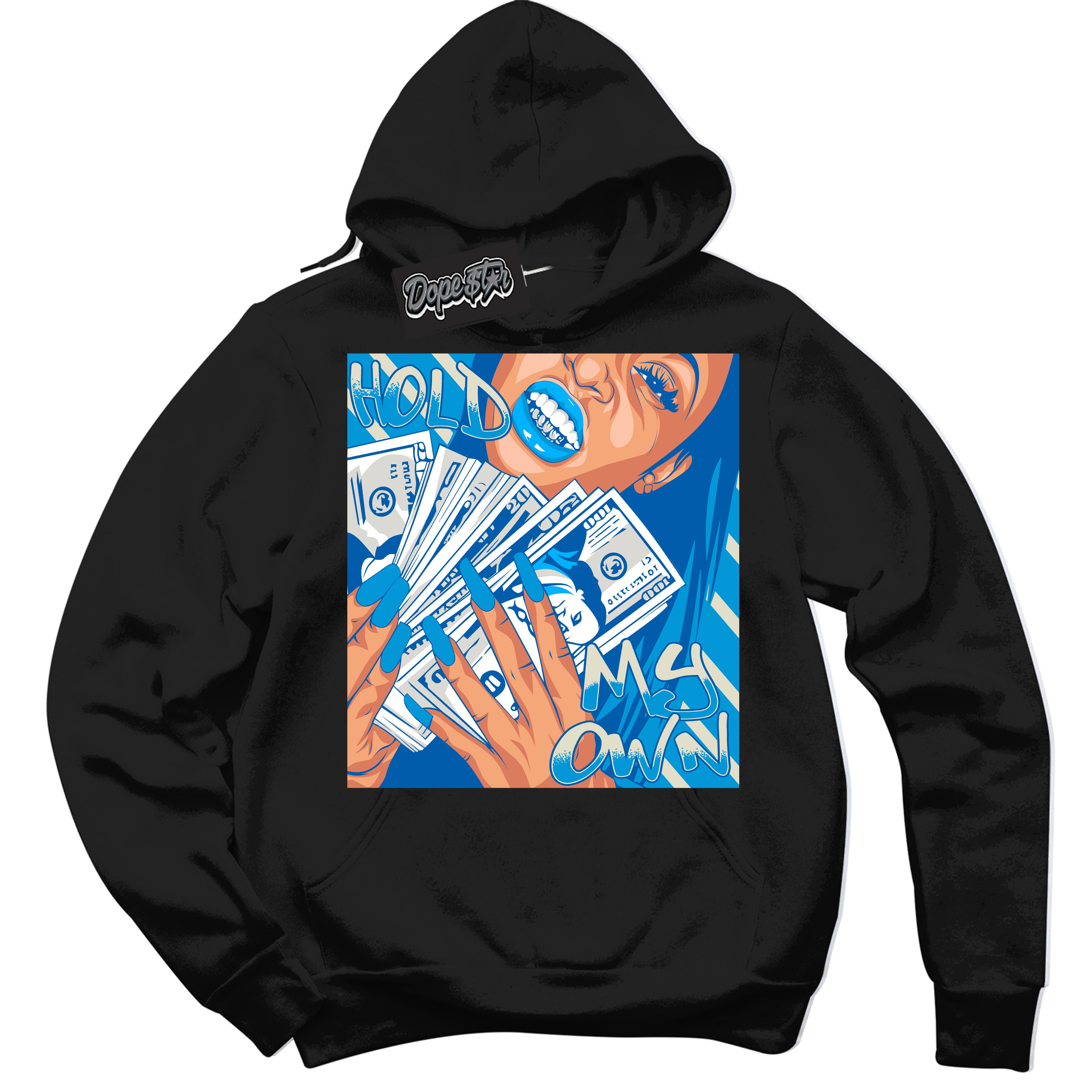 Dunk Low Coconut Milk University Blue 'Hold My Own' Hoodie – Black Streetwear Sweatshirt | Sneaker Matching Hoodie for Dunk Low Coconut Milk University Blue | Urban Fashion for Hold My Own | Men's & Women's Streetwear Outfit by Sneaker Shirts Outlet.