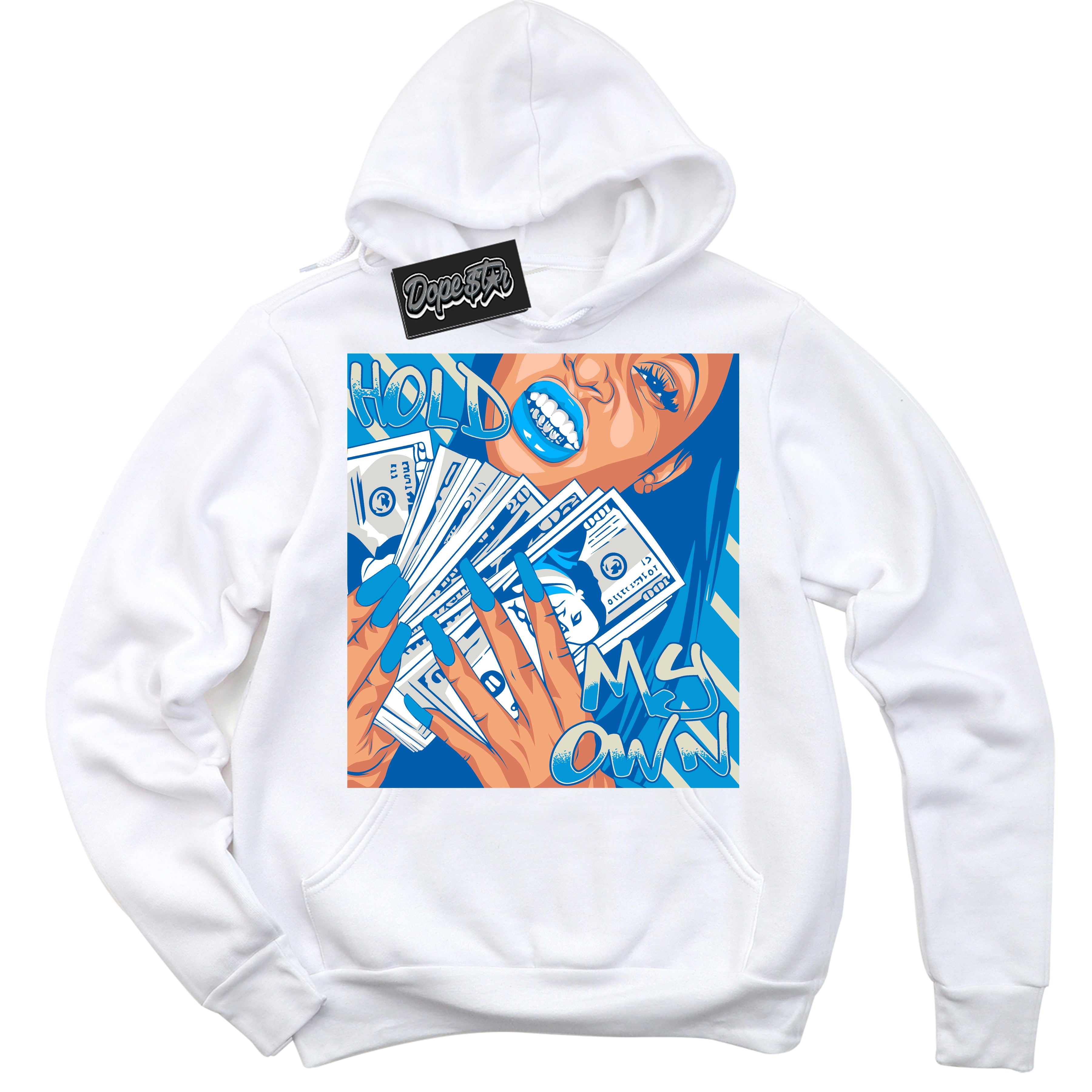 Dunk Low Coconut Milk University Blue 'Hold My Own' Hoodie – White Streetwear Sweatshirt | Sneaker Matching Hoodie for Dunk Low Coconut Milk University Blue | Urban Fashion for Hold My Own | Men's & Women's Streetwear Outfit by Sneaker Shirts Outlet.