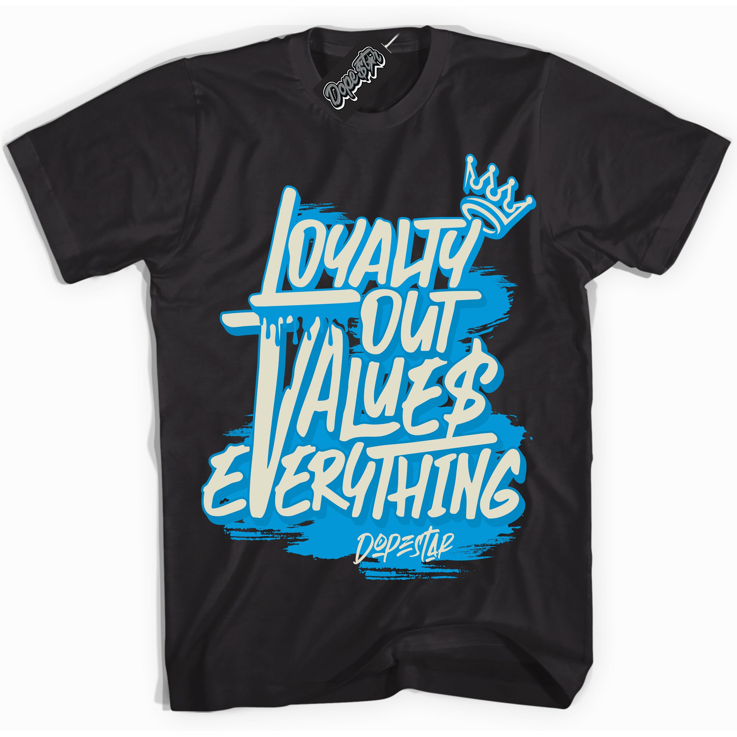 Dunk Low Coconut Milk University Blue 'Loyalty Out Values Everything' Shirt – Black Streetwear T-Shirt | Sneaker Matching Tee for Dunk Low Coconut Milk University Blue | Urban Fashion for Loyalty Out Values Everything | Men's & Women's Streetwear Outfit by Sneaker Shirts Outlet.