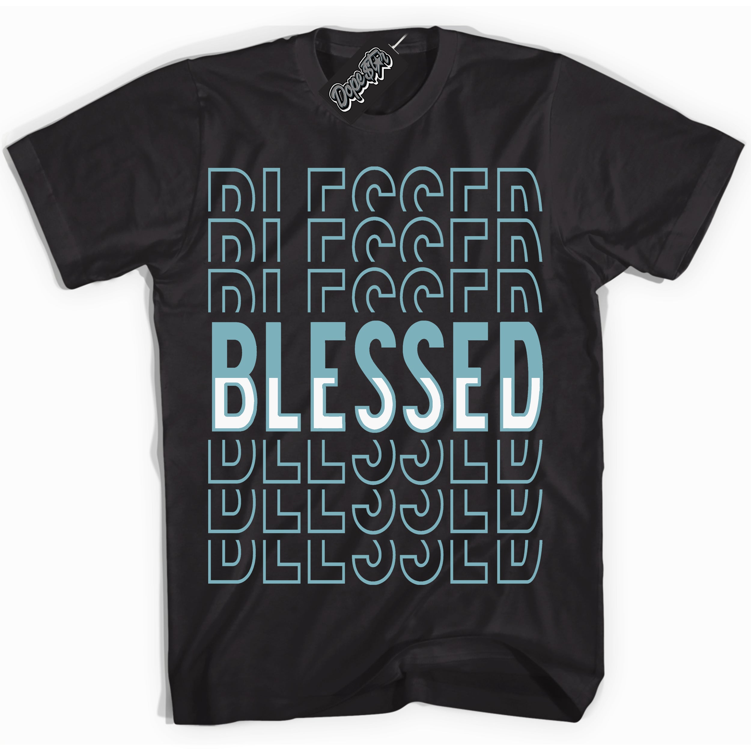 Cool Black Shirt with “Blessed Stacked” design that perfectly matches Denim Turquoise Dunk.