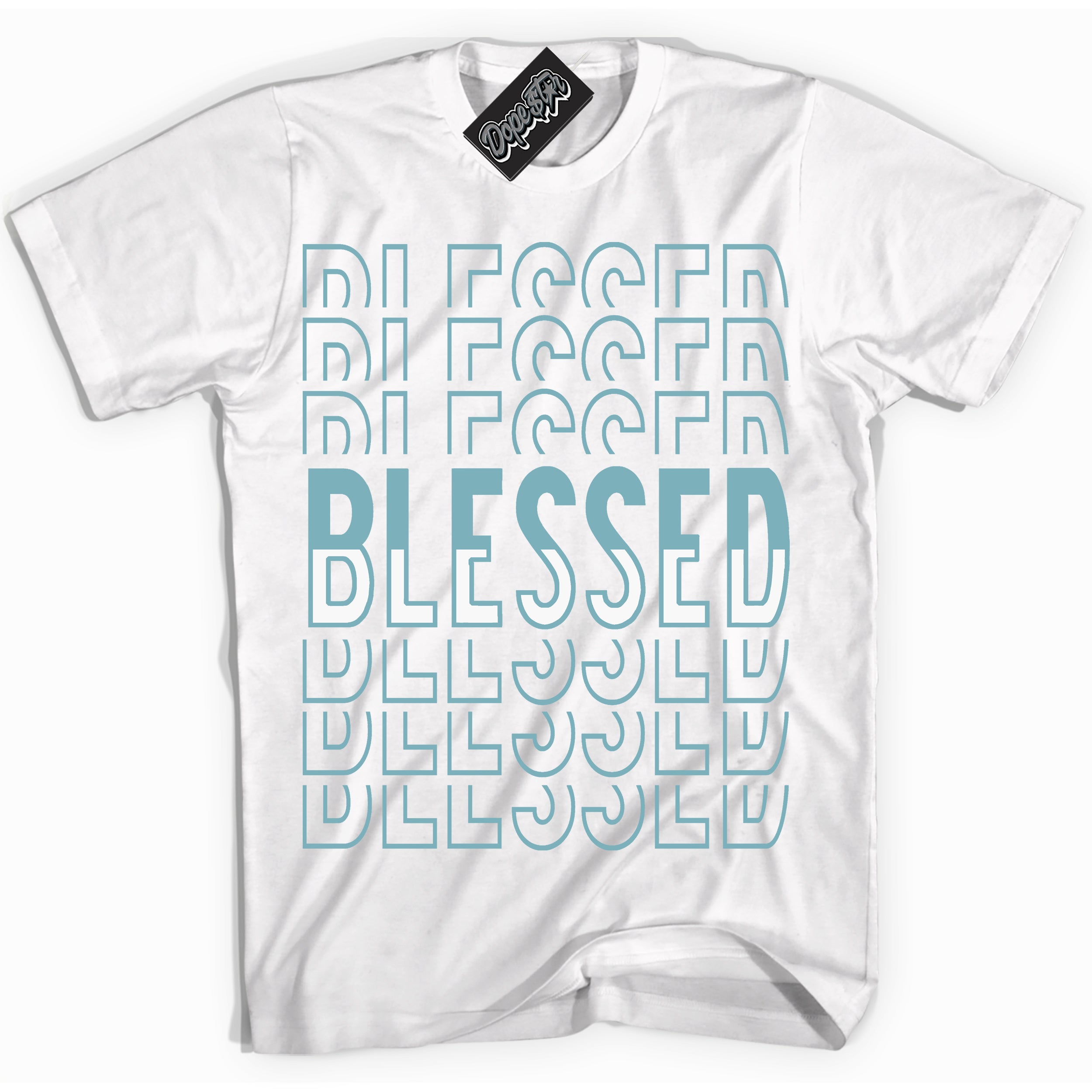 Cool White Shirt with “Blessed Stacked” design that perfectly matches Denim Turquoise Dunk.