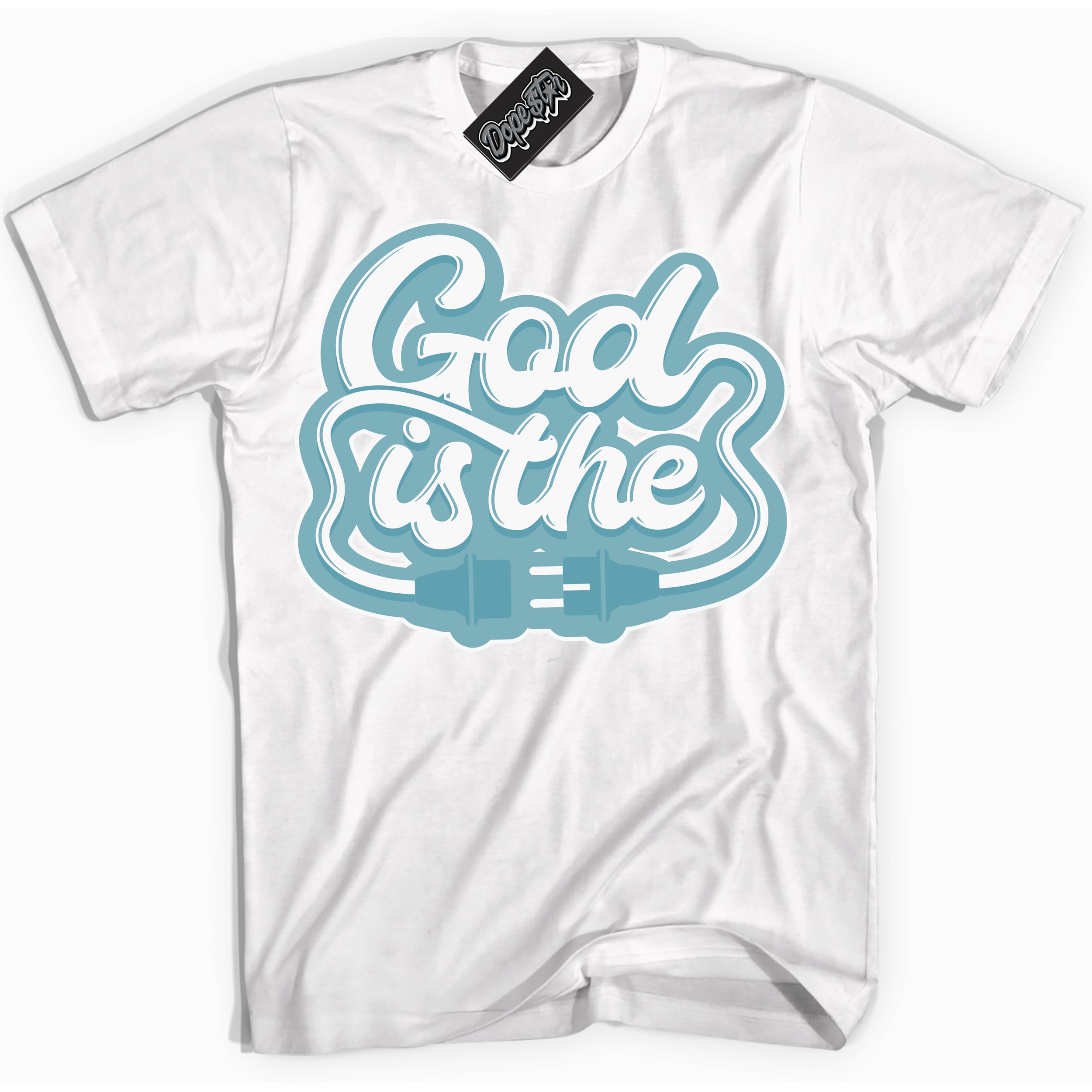 Cool White Shirt with “God Is The” design that perfectly matches Denim Turquoise Dunk.