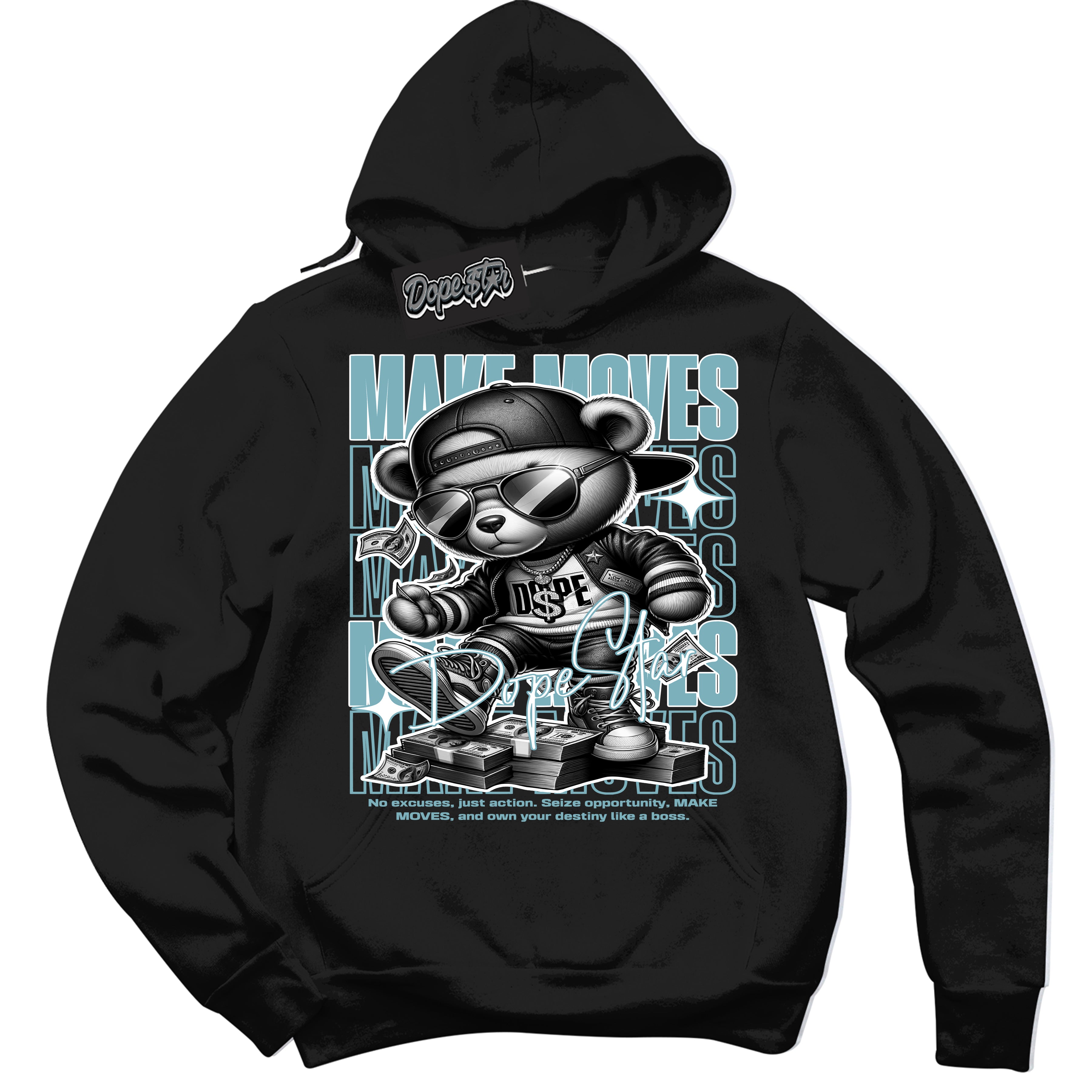 Cool Black Hoodie with “Make Moves” design that Perfectly Matches Denim Turquoise Dunk.