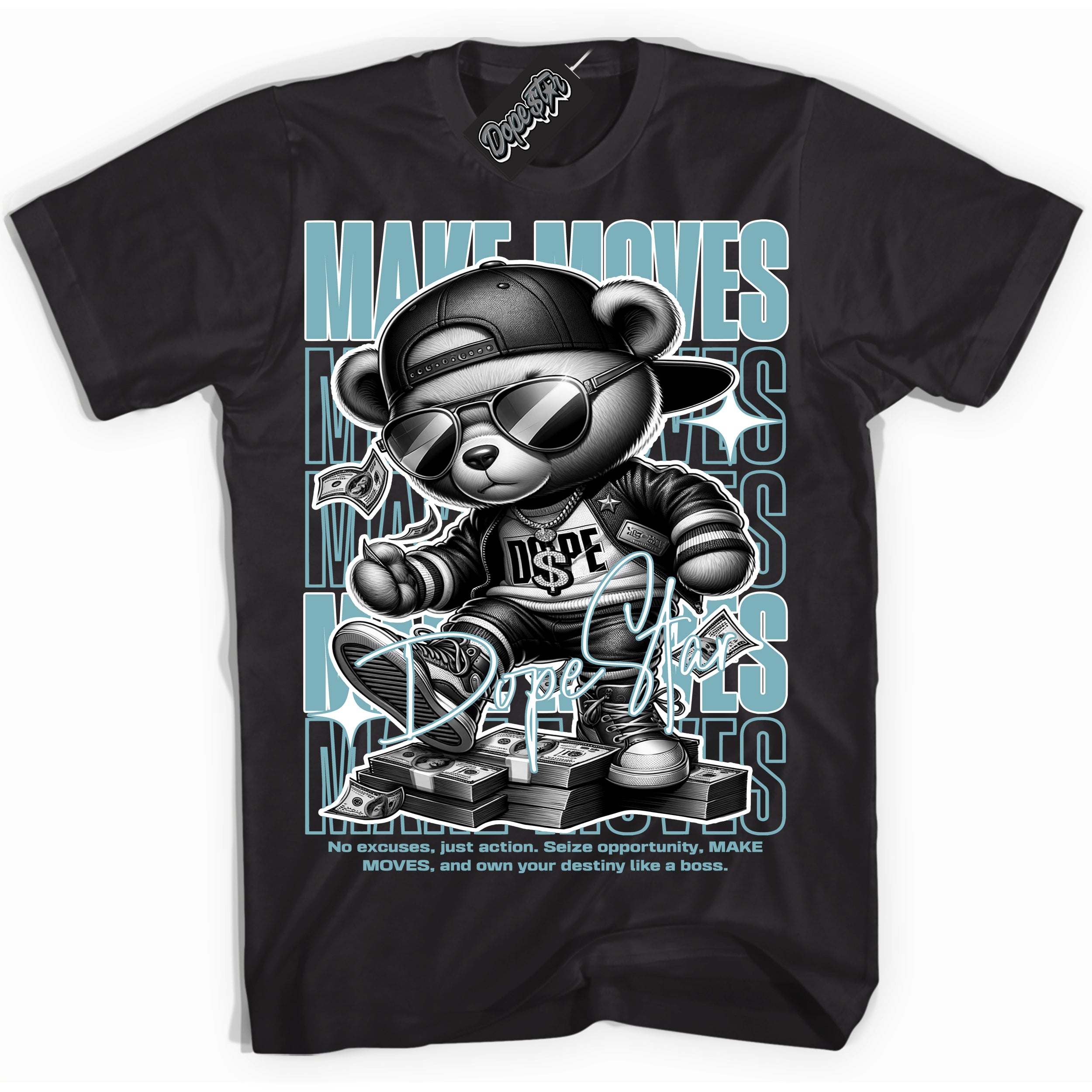 Cool Black Shirt with “Make Moves” design that perfectly matches Denim Turquoise Dunk.