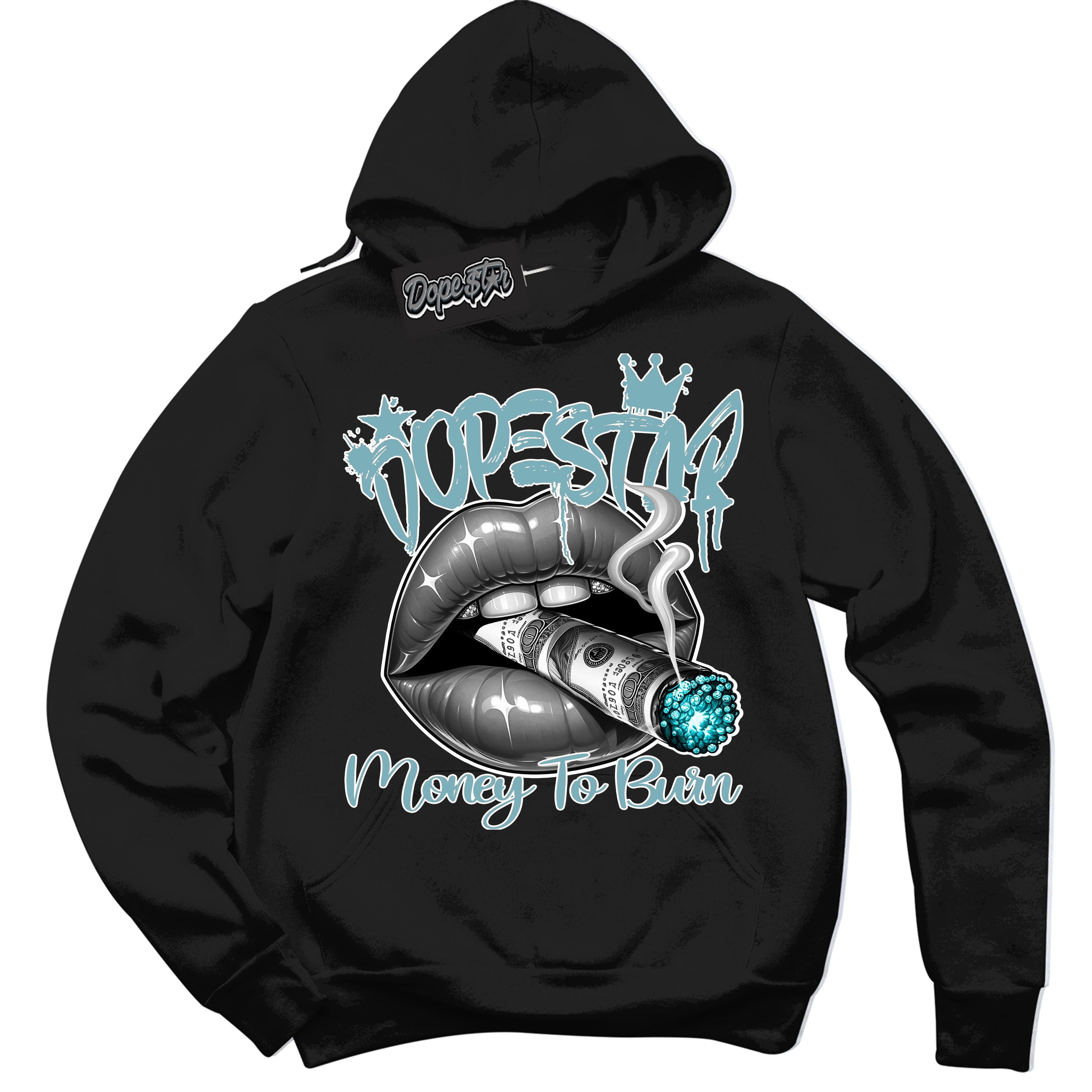 Cool Black Hoodie with “Money To Burn” design that Perfectly Matches Denim Turquoise Dunk.