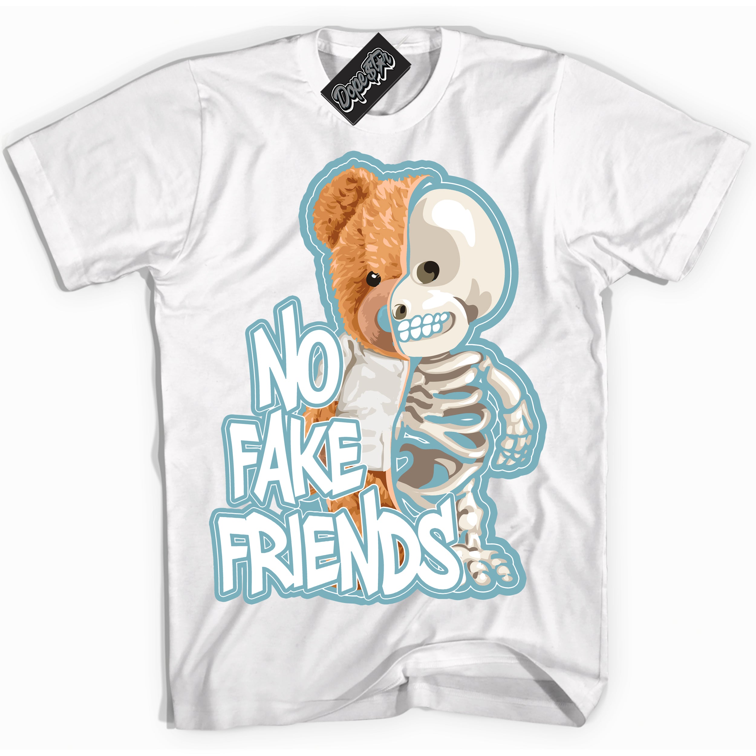 Cool White Shirt with “No Fake Friends” design that perfectly matches Denim Turquoise Dunk.