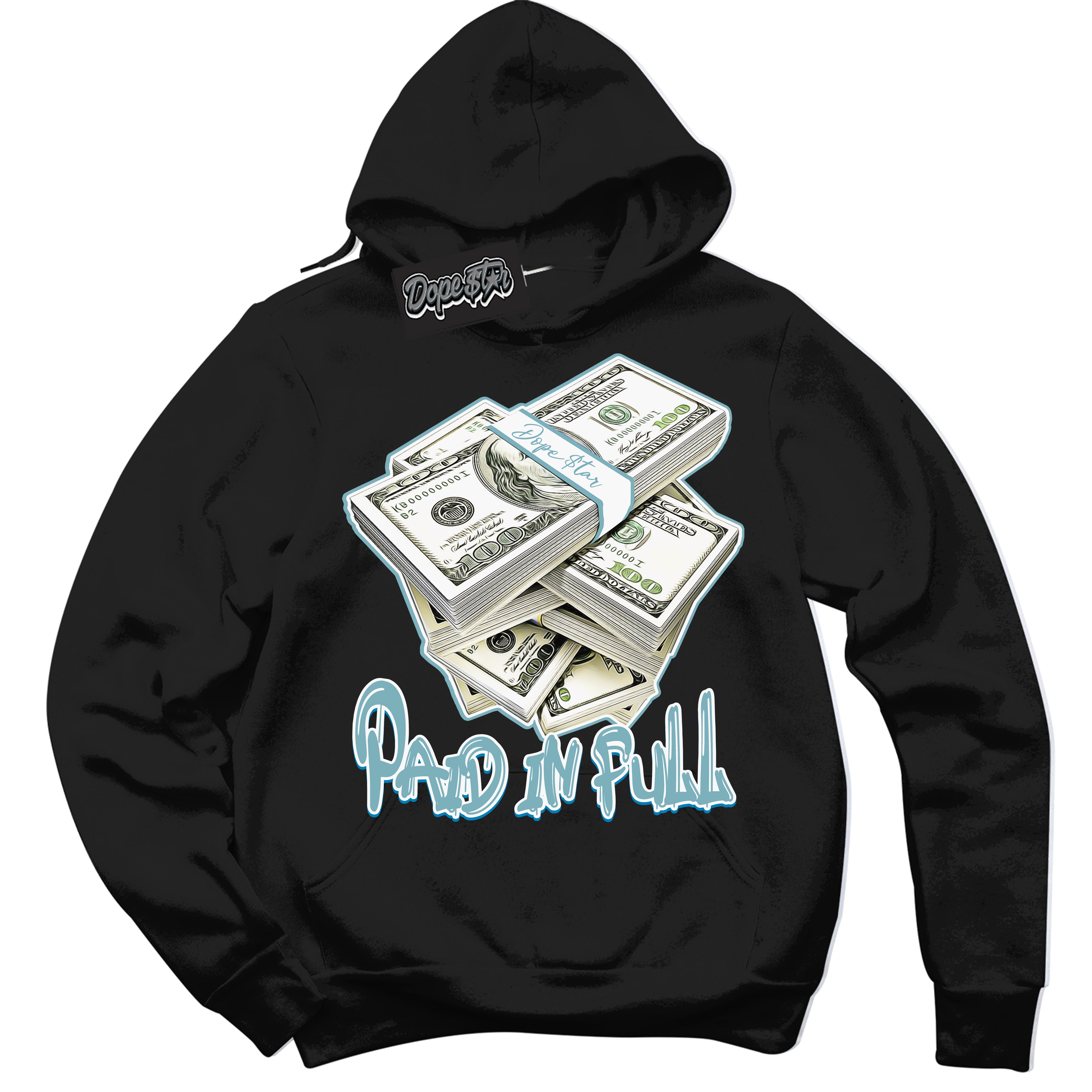 Cool Black Hoodie with “Paid In Full” design that Perfectly Matches Denim Turquoise Dunk.