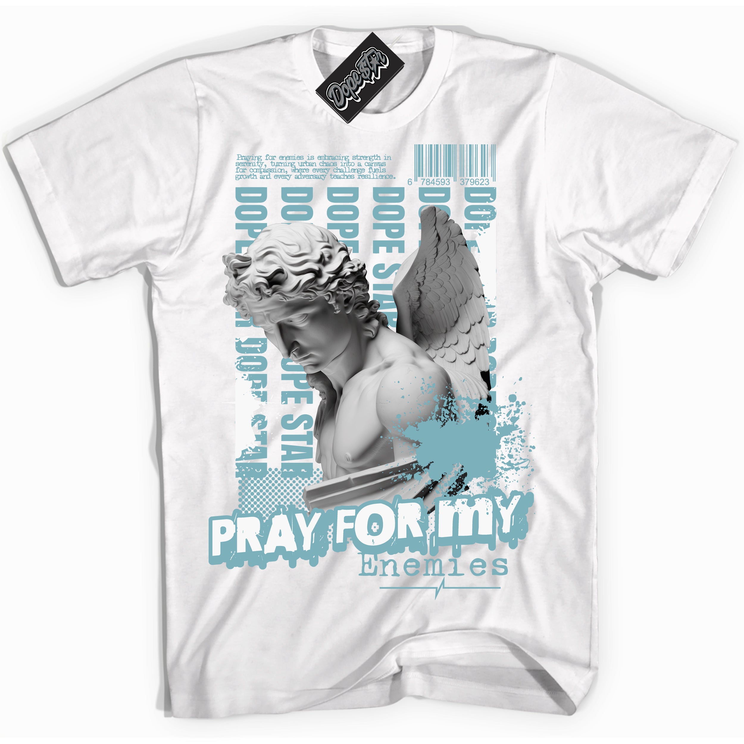 Cool White Shirt with “Pray Enemies” design that perfectly matches Denim Turquoise Dunk.