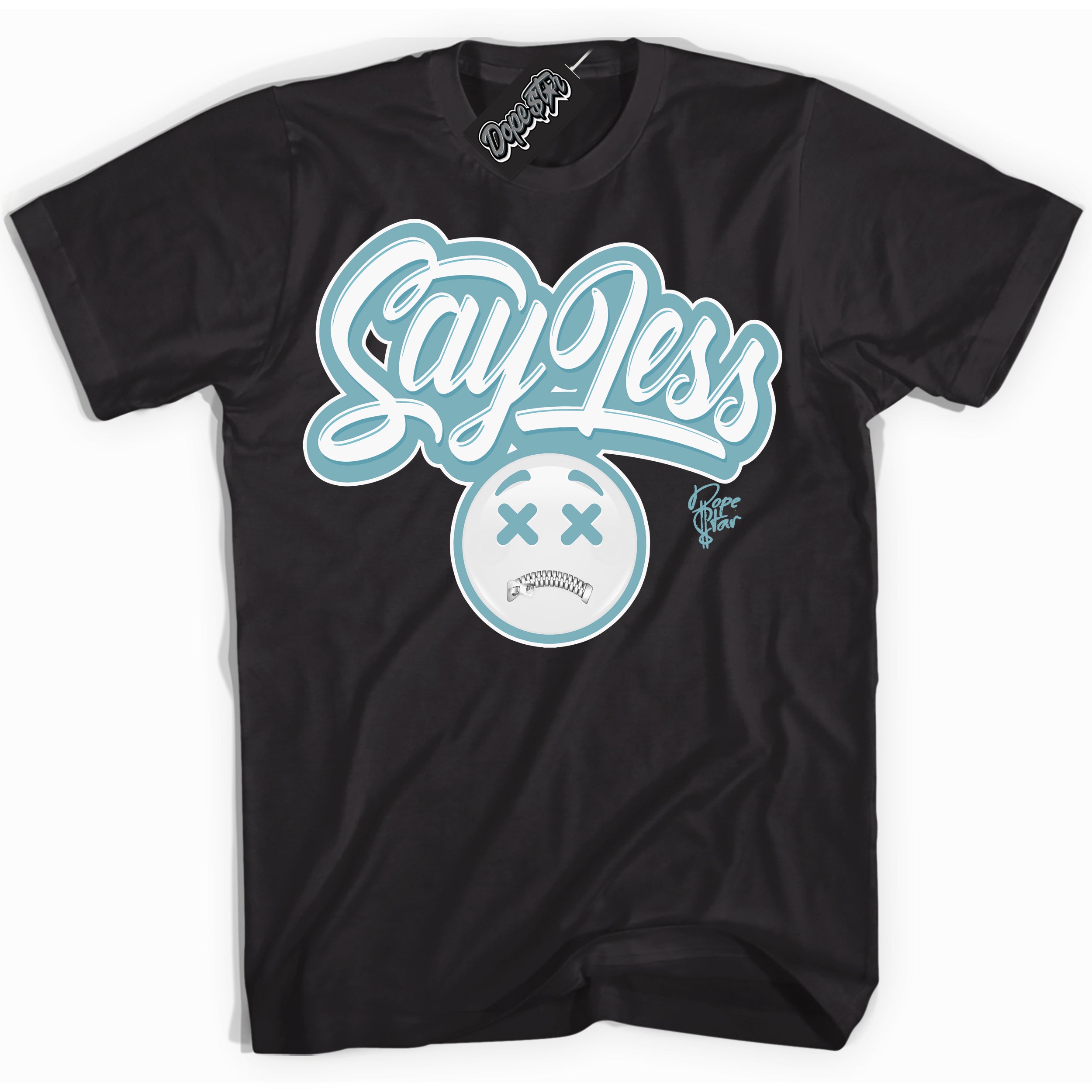 Cool Black Shirt with “Say Less” design that perfectly matches Denim Turquoise Dunk.