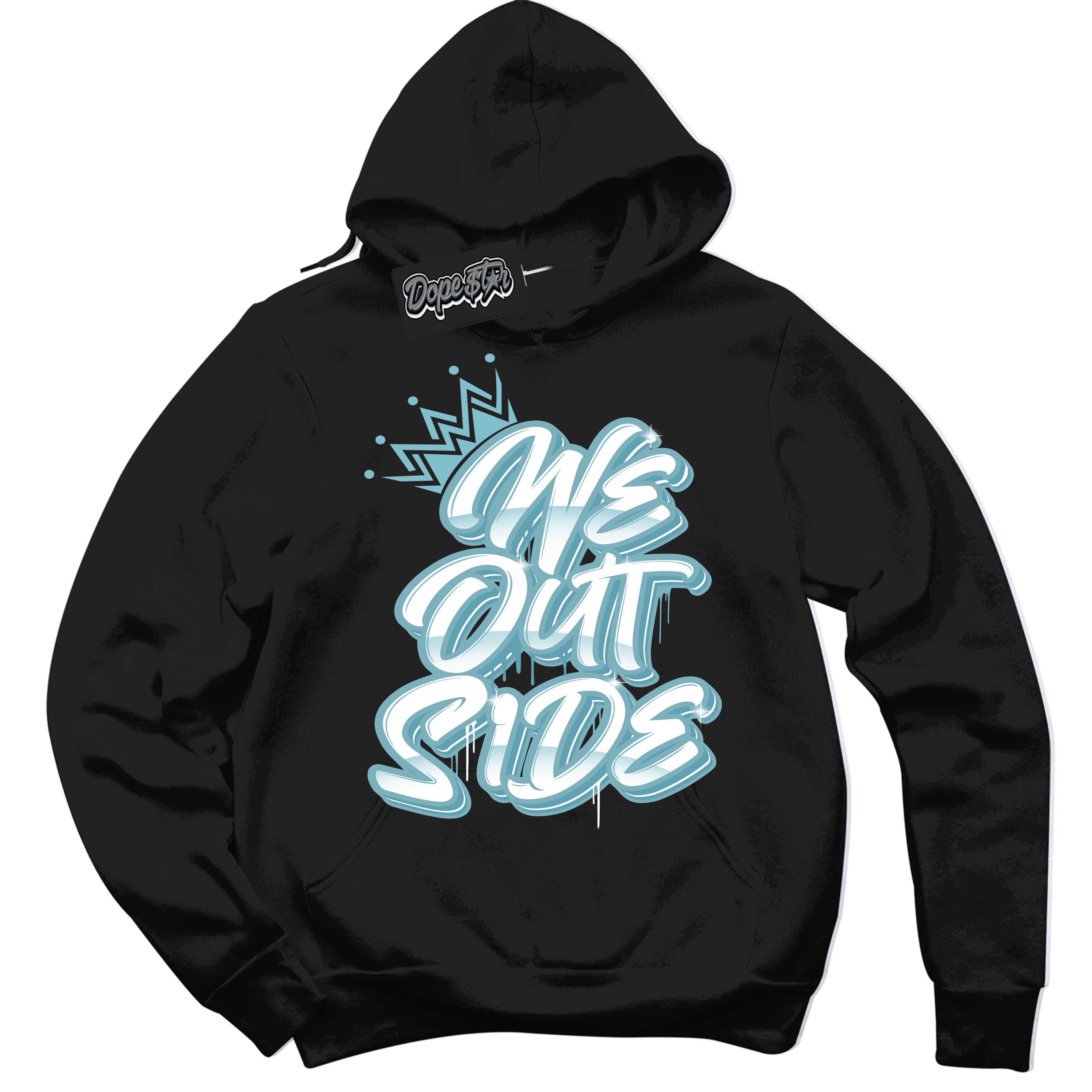 Cool Black Hoodie with “We Outside” design that Perfectly Matches Denim Turquoise Dunk.