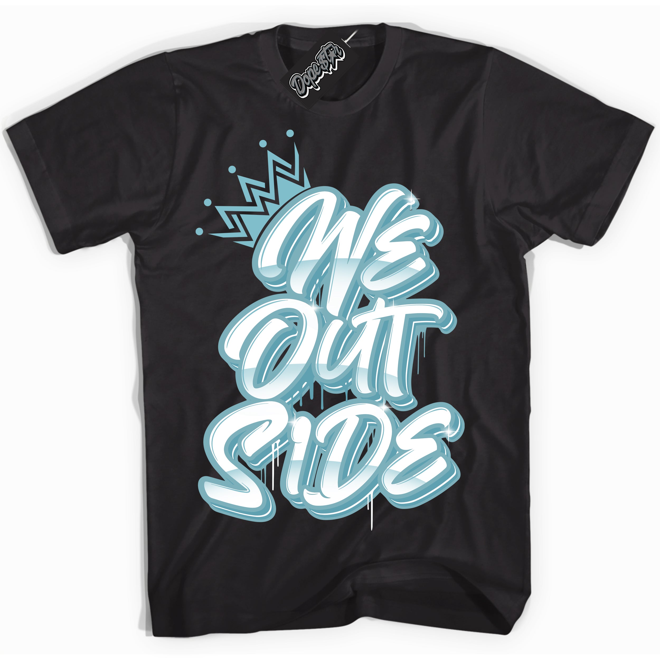 Cool Black Shirt with “We Outside” design that perfectly matches Denim Turquoise Dunk.