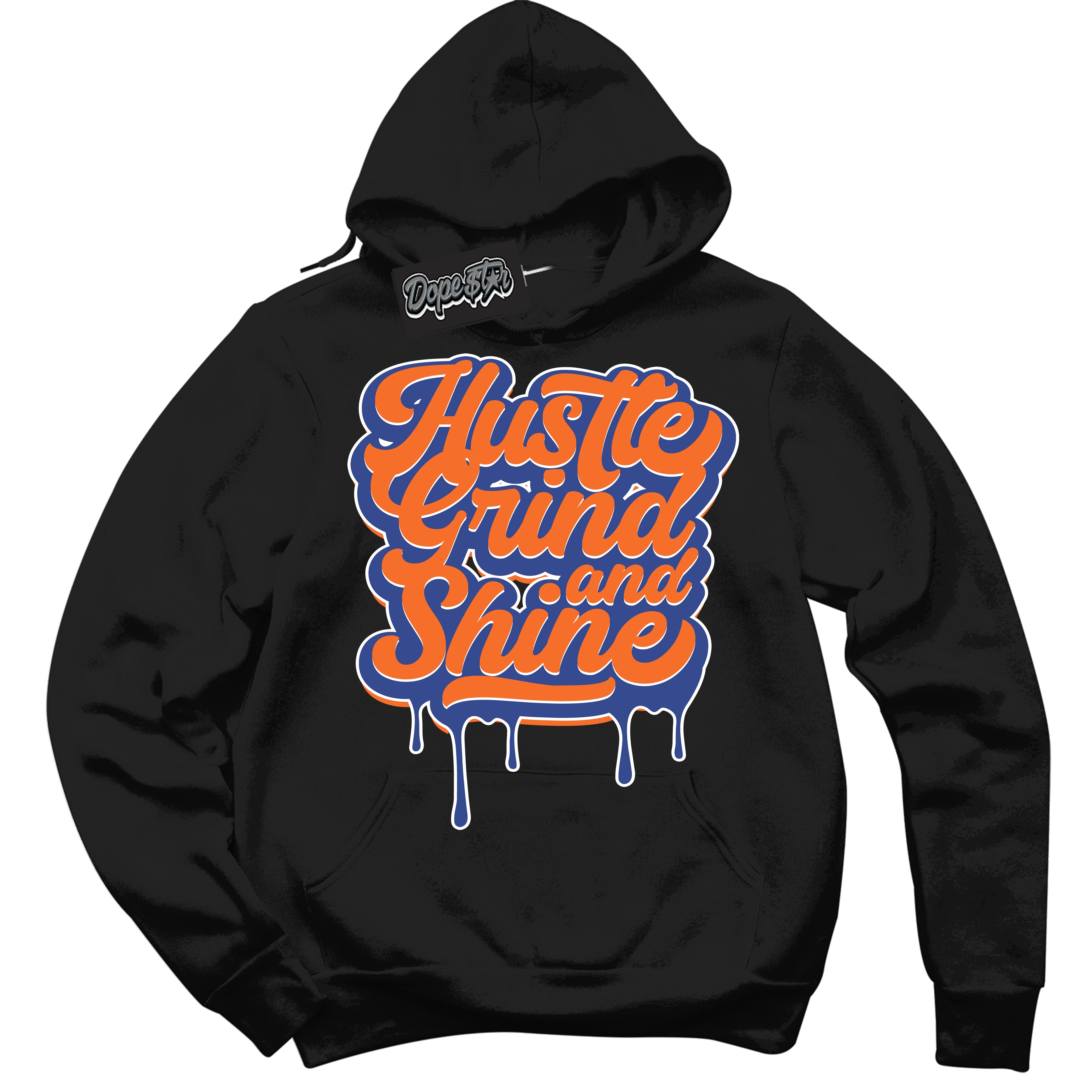 Cool Black Hoodie with “ Hustle Grind And Shine ”  design that Perfectly Matches Low Knicks.
