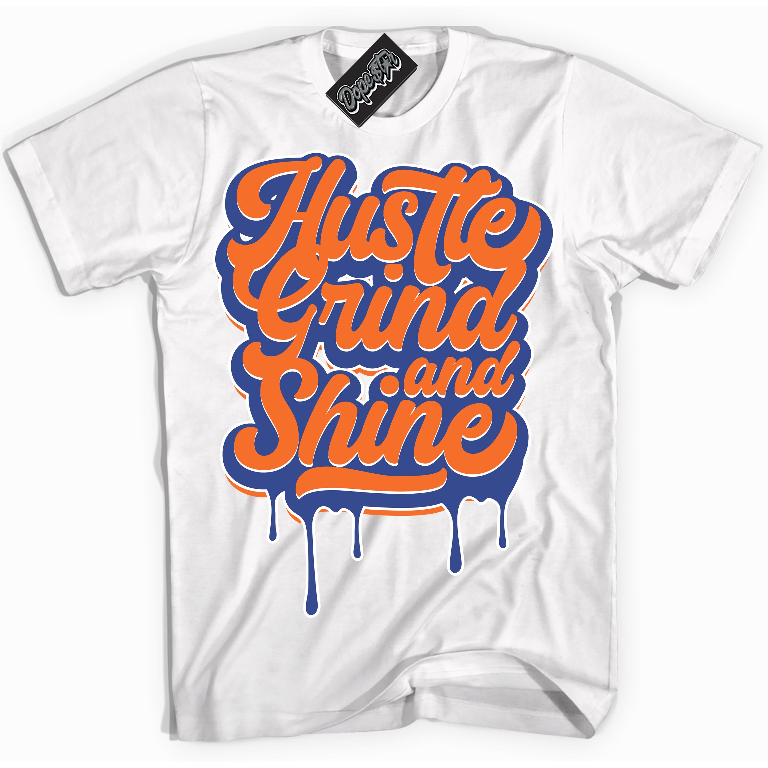 Cool White Shirt with “ Hustle Grind And Shine ” design that perfectly matches Low Knicks.
