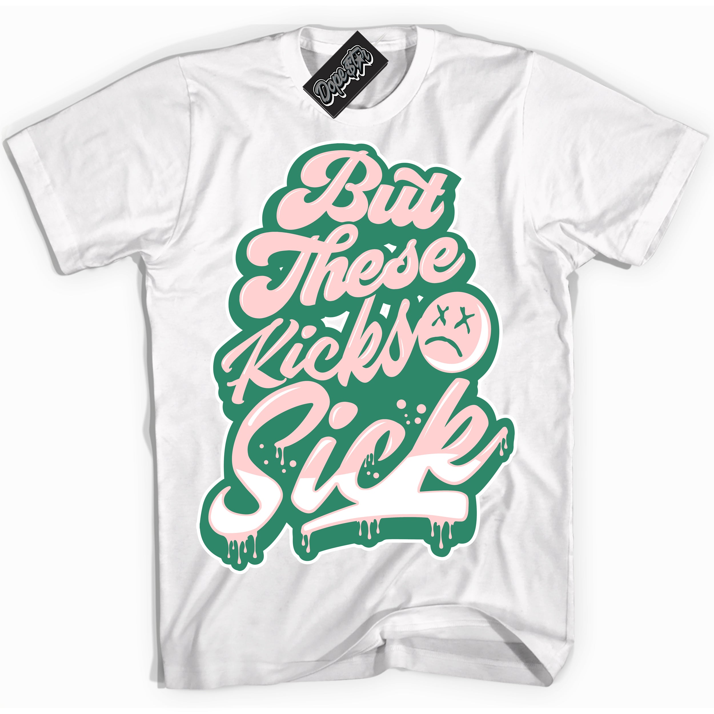 Cool White Shirt with “ Kick Sick ” design that perfectly matches Malachite Dunks.