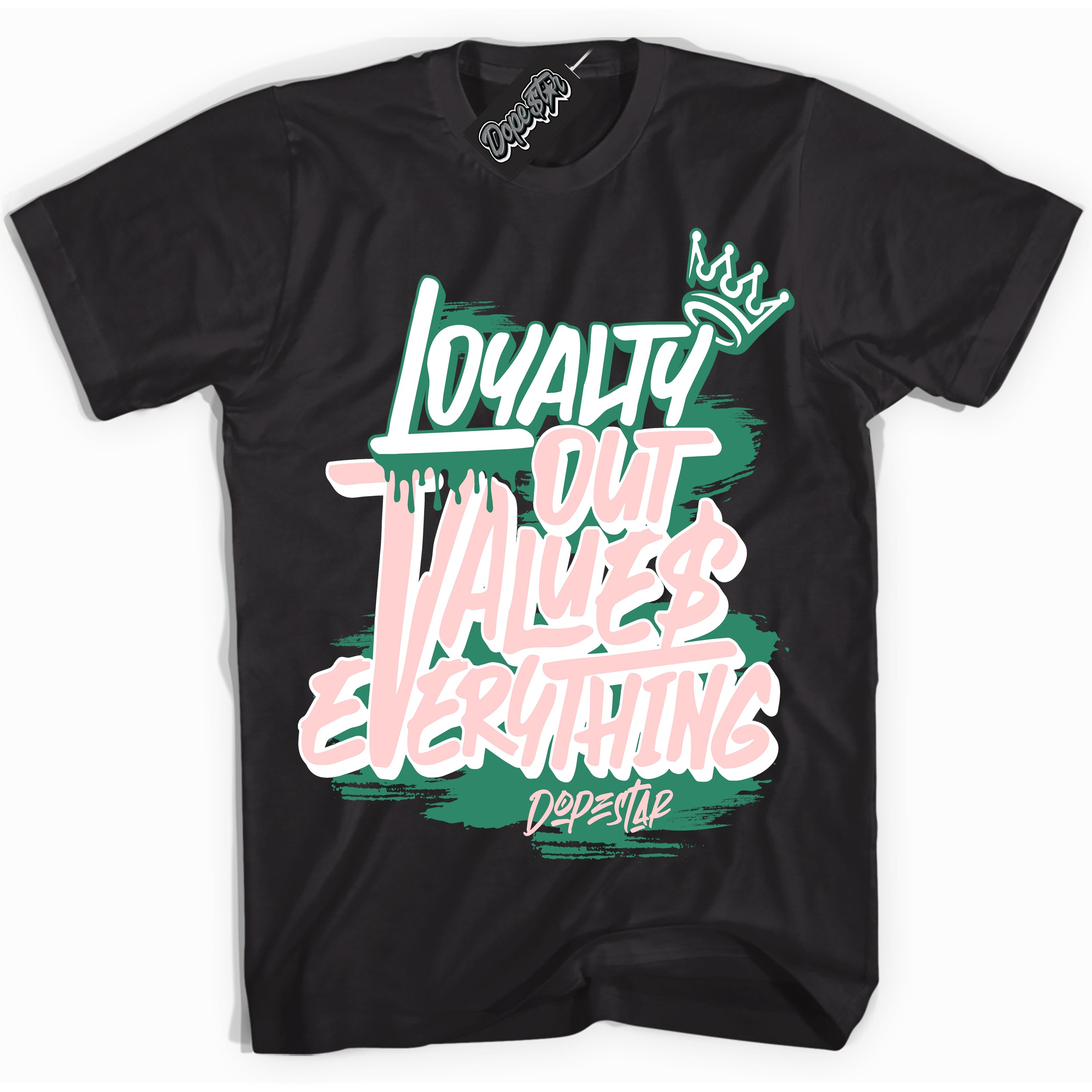 Cool Black Shirt with “ Loyalty Out Values Everything ” design that perfectly matches Malachite Dunks.