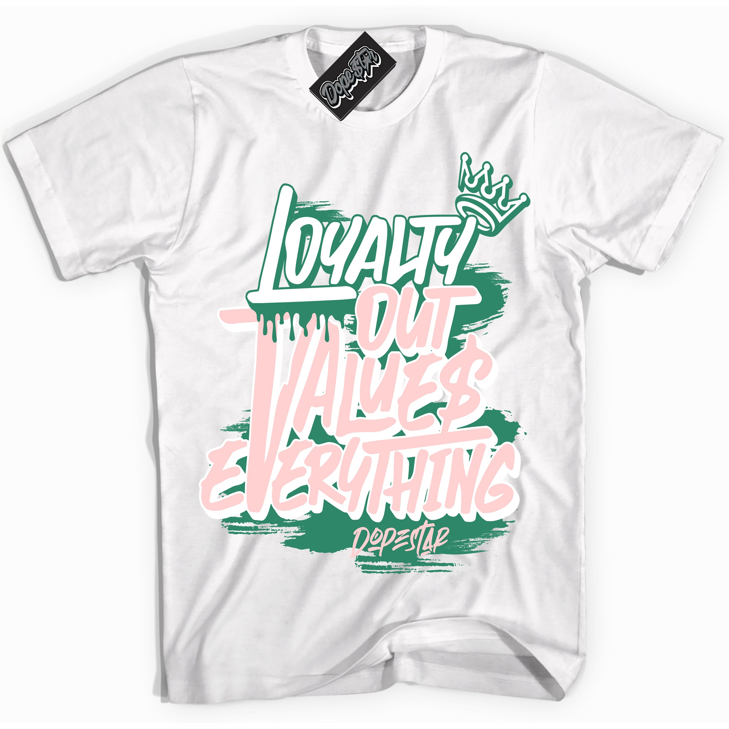 Cool White Shirt with “ Loyalty Out Values Everything ” design that perfectly matches Malachite Dunks.