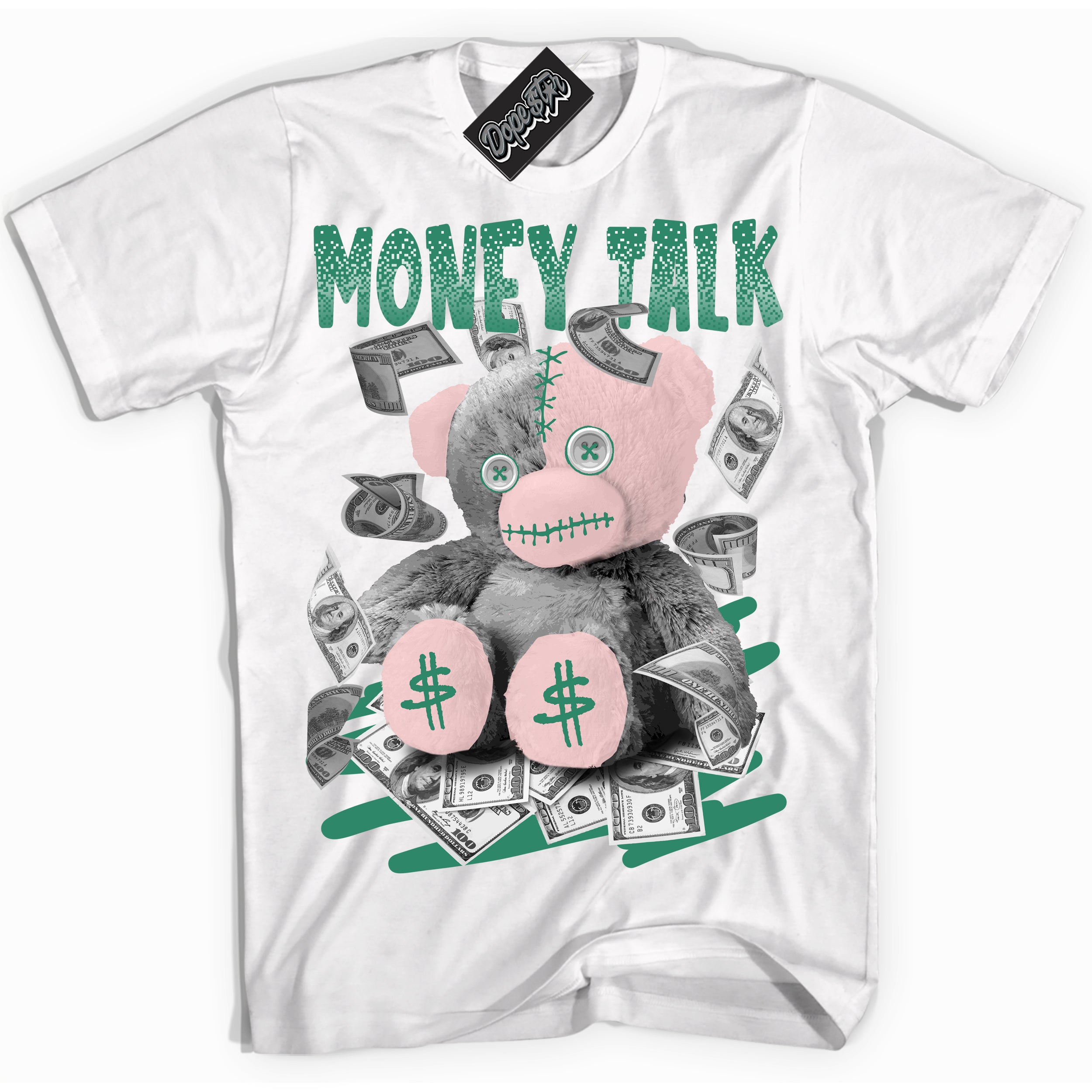 Cool White Shirt with “ Money Talk Bear ” design that perfectly matches Malachite Dunks.