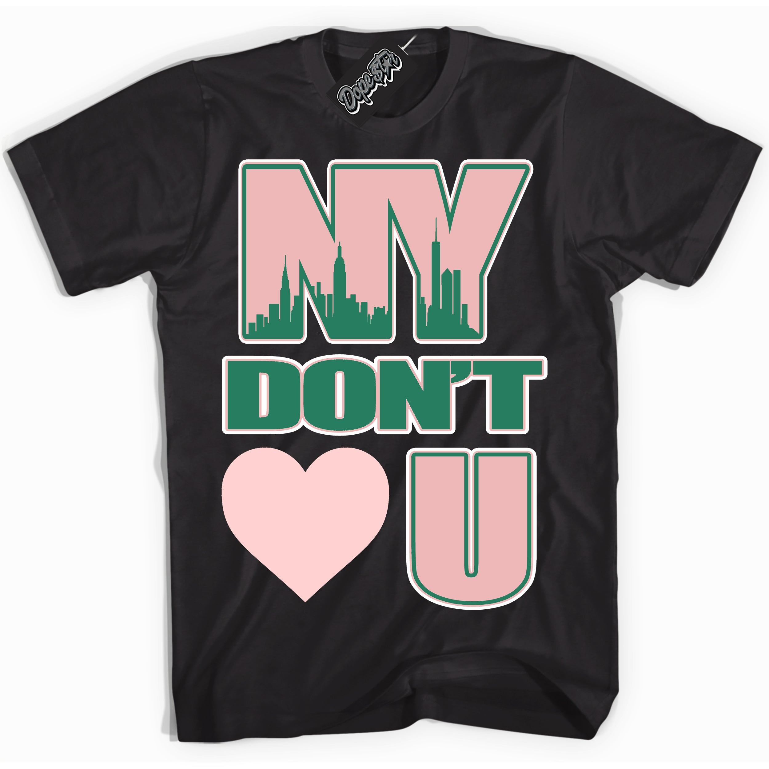 Cool Black Shirt with “ NY Don't Love You ” design that perfectly matches Malachite Dunks.