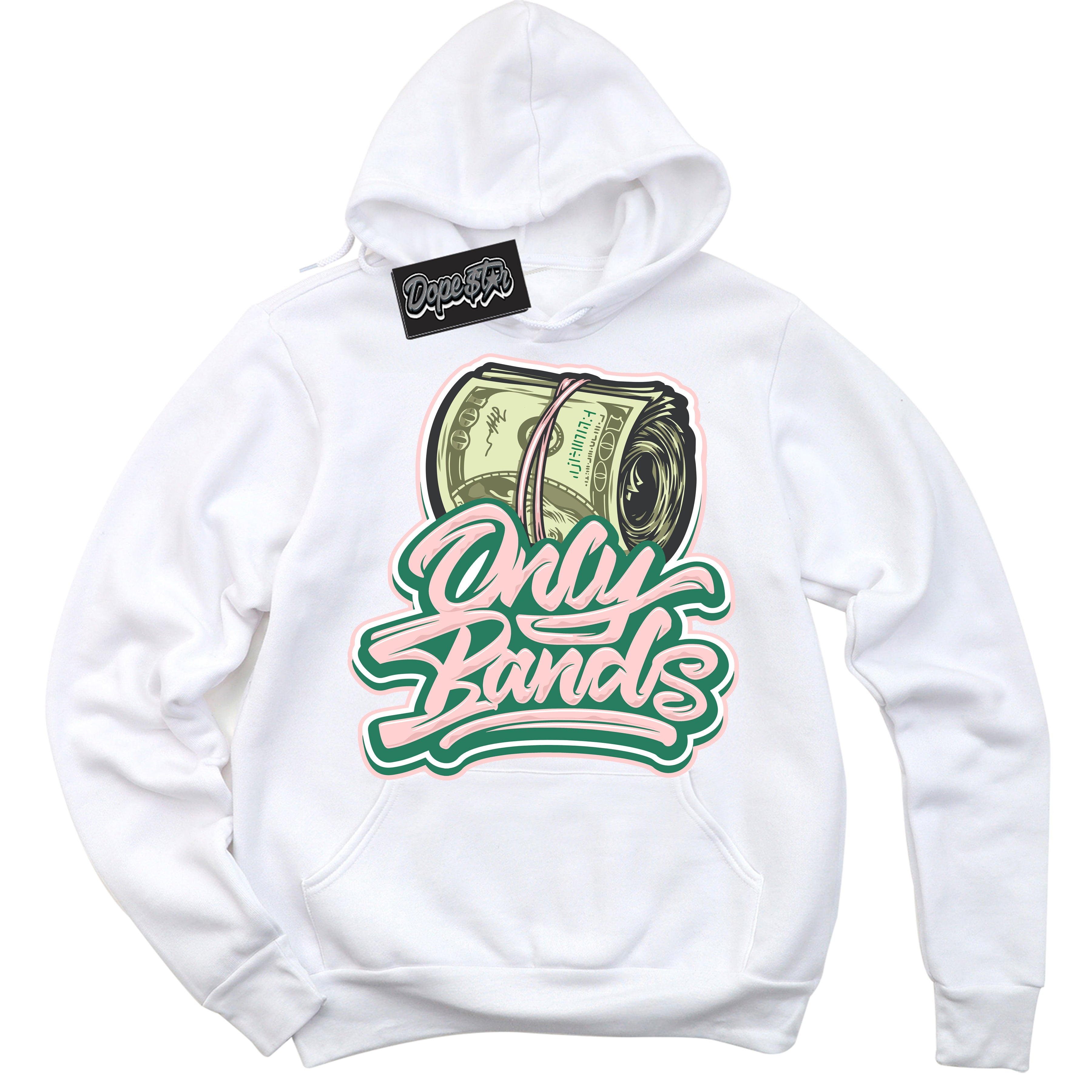 Cool White Hoodie with “ Only Bands ”  design that Perfectly Matches Malachite Dunks.