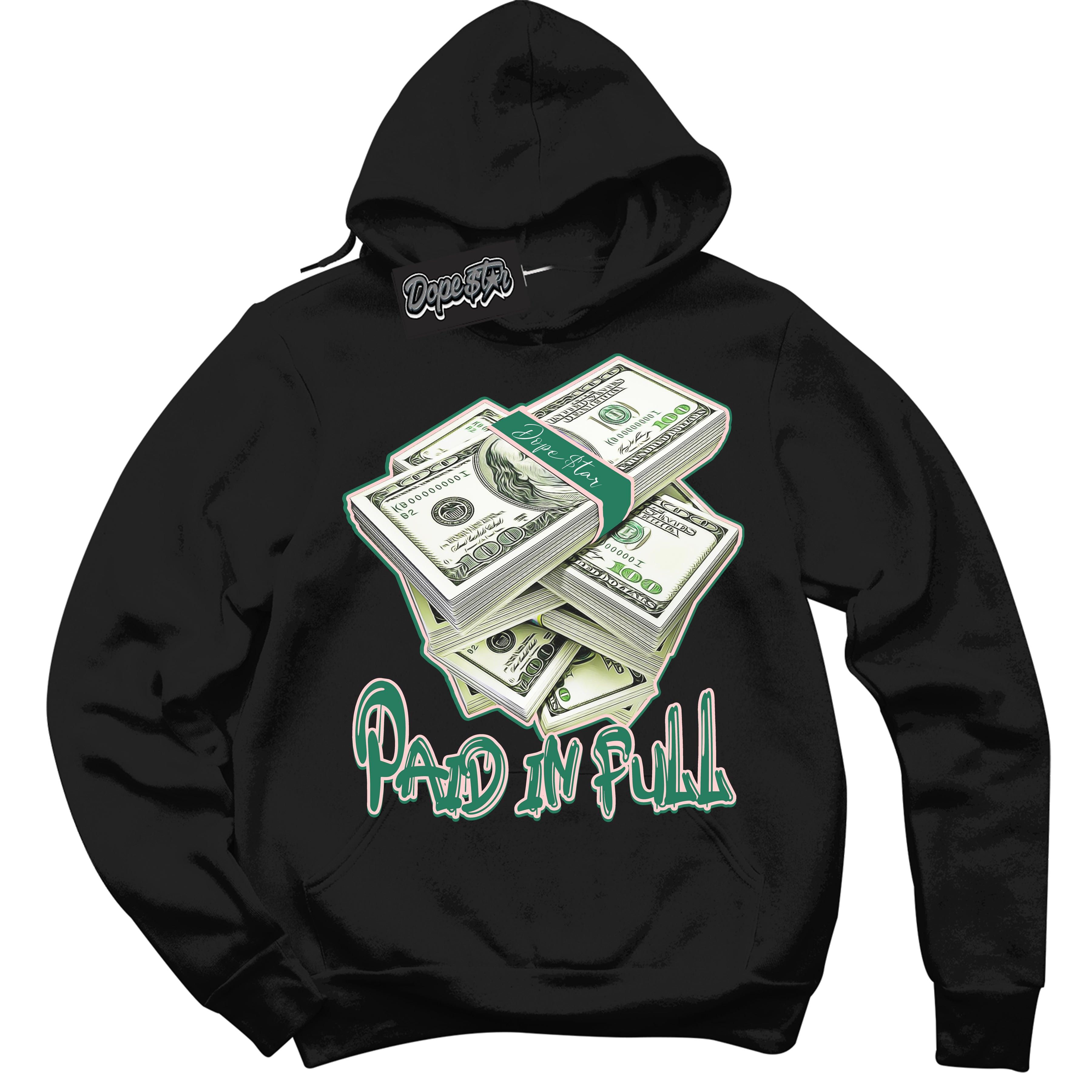 Cool Black Hoodie with “ Paid In Full ”  design that Perfectly Matches Malachite Dunks.