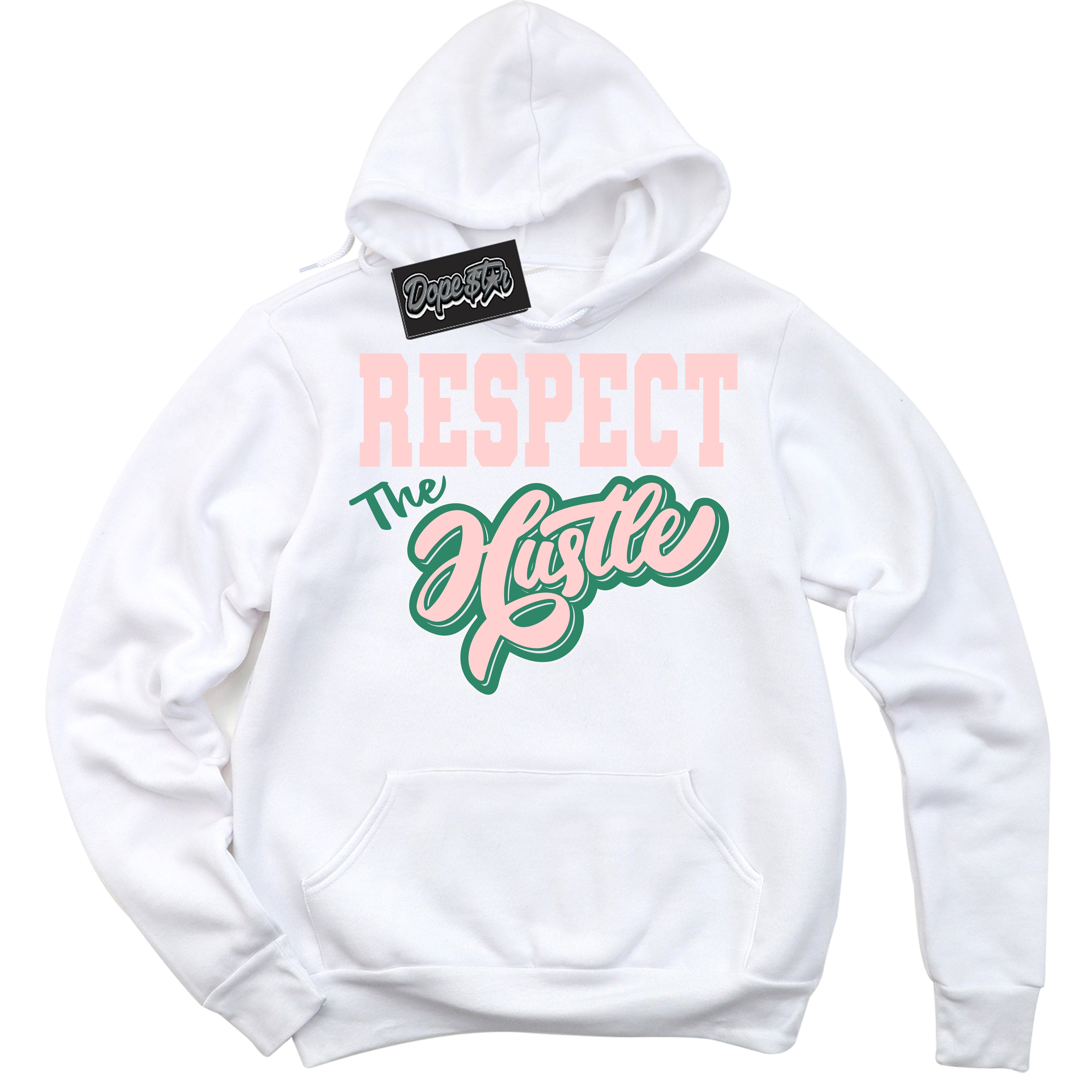 Cool White Hoodie with “ Respect The Hustle ”  design that Perfectly Matches Malachite Dunks.