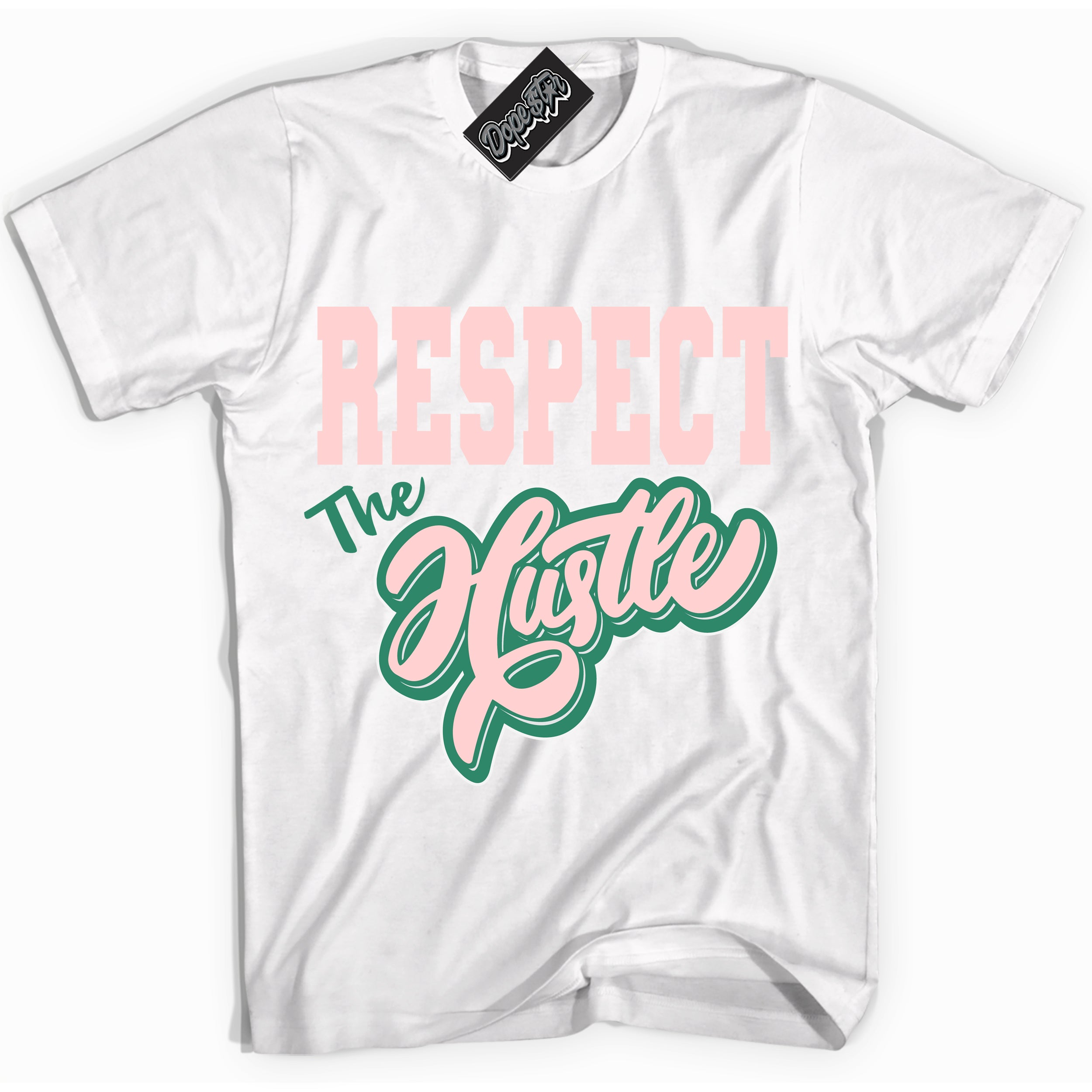 Cool White Shirt with “ Respect The Hustle ” design that perfectly matches Malachite Dunks.