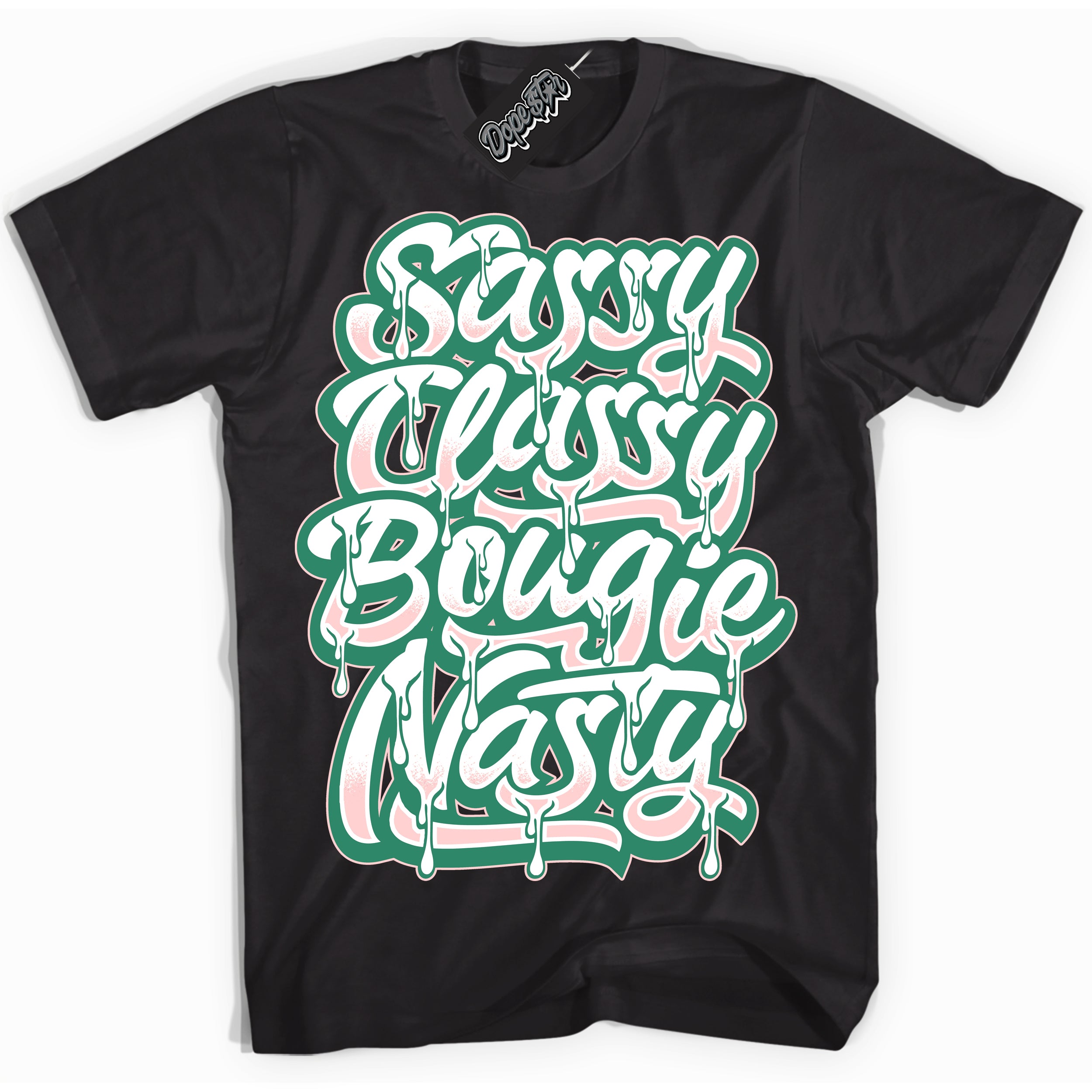 Cool Black Shirt with “ Sassy Classy ” design that perfectly matches Malachite Dunks.