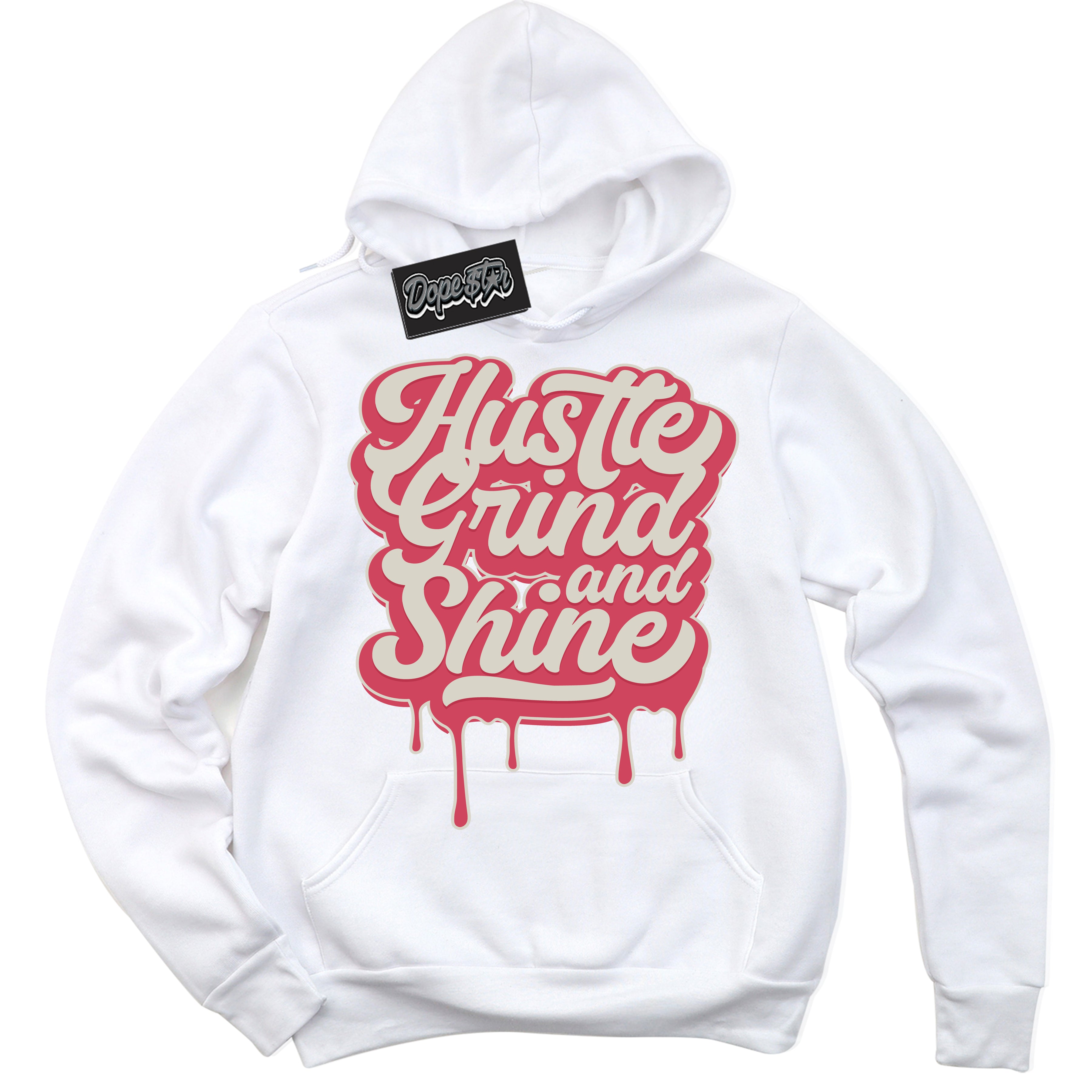 Cool White Hoodie with “Hustle Grind And Shine” design that Perfectly Matches Next Nature Aster Pink Dunk.