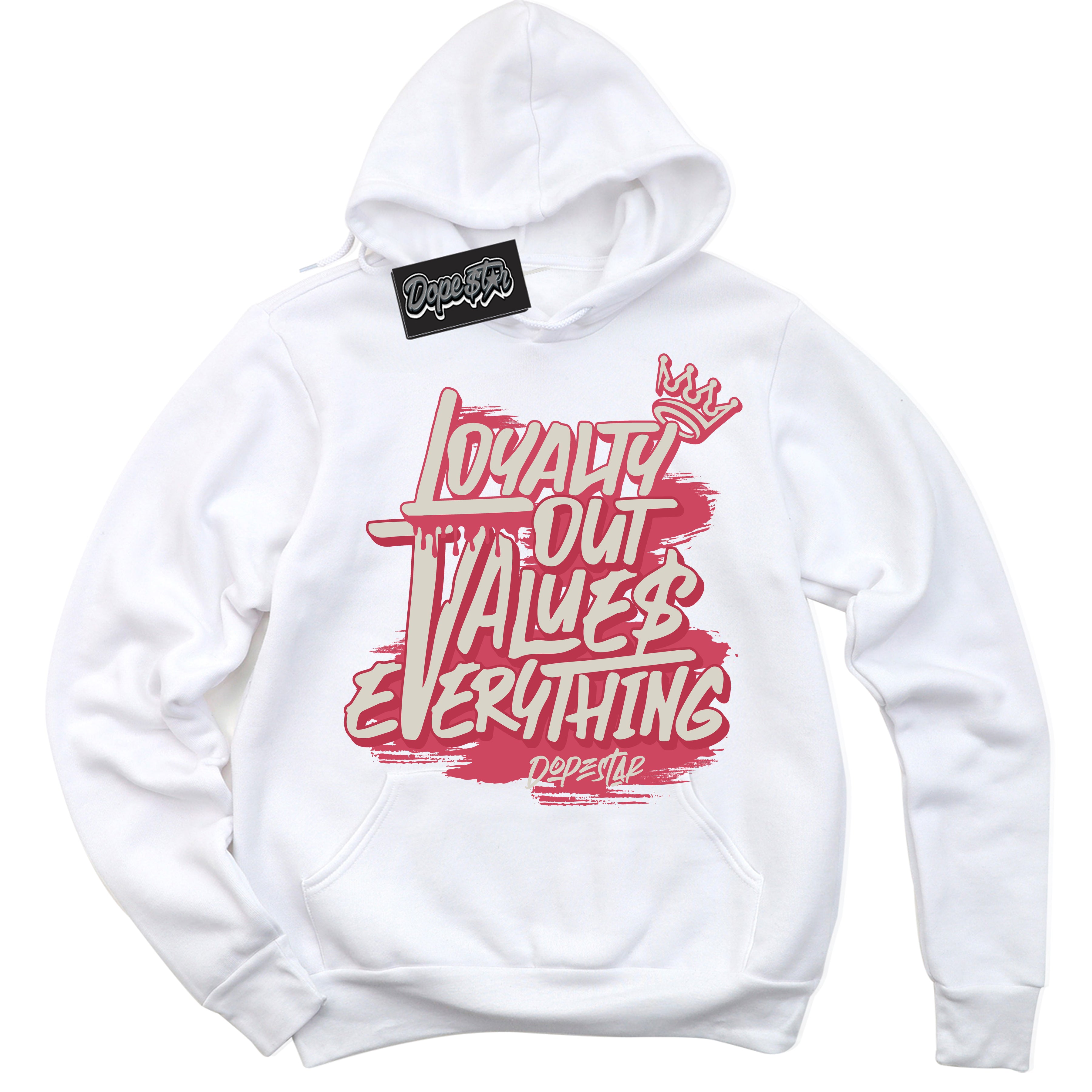 Cool White Hoodie with “Loyalty Out Values Everything” design that Perfectly Matches Next Nature Aster Pink Dunk.