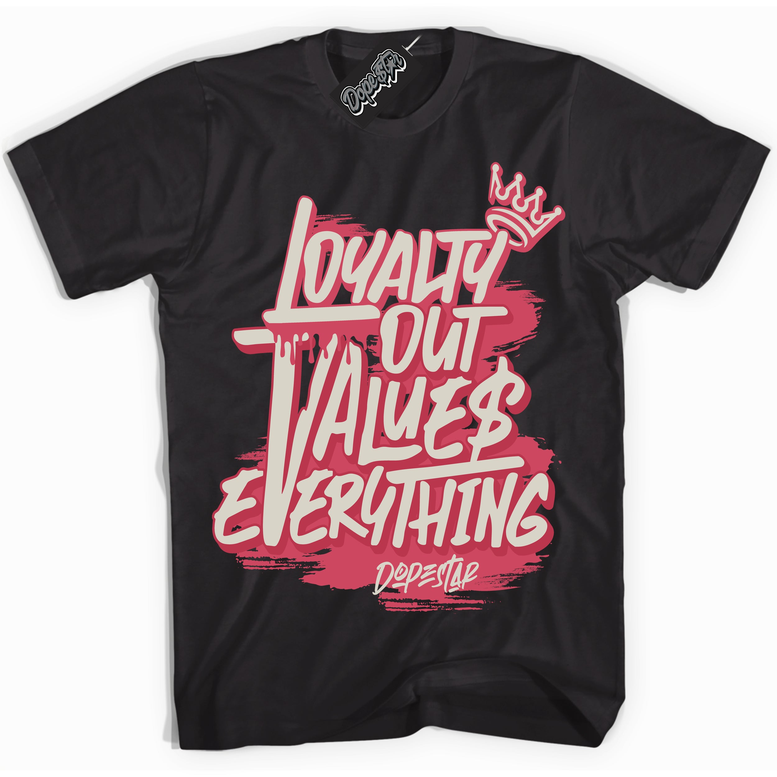 Cool Black Shirt with “Loyalty Out Values Everything” design that perfectly matches Next Nature Aster Pink Dunk.