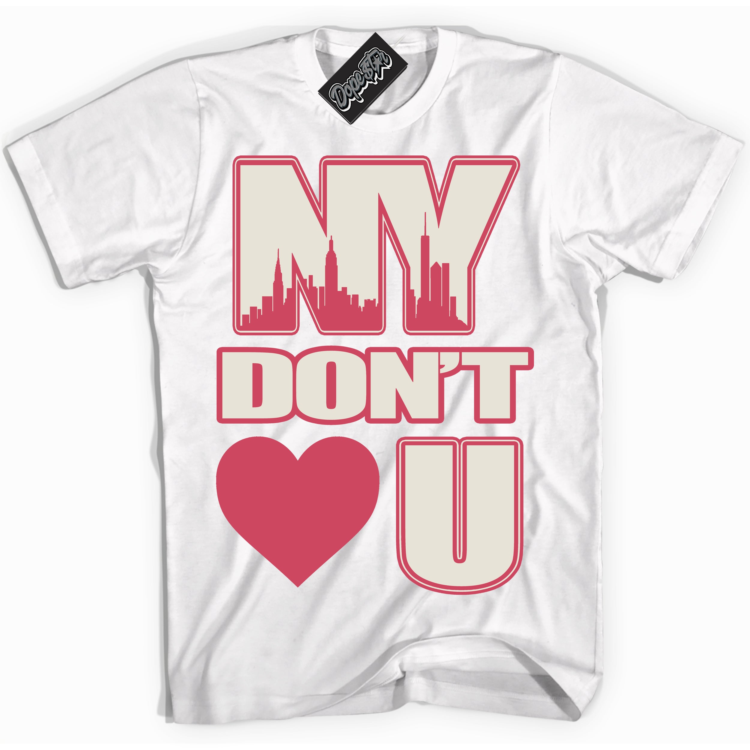 Cool White Shirt with “NY Don't Love You” design that perfectly matches Next Nature Aster Pink Dunk.