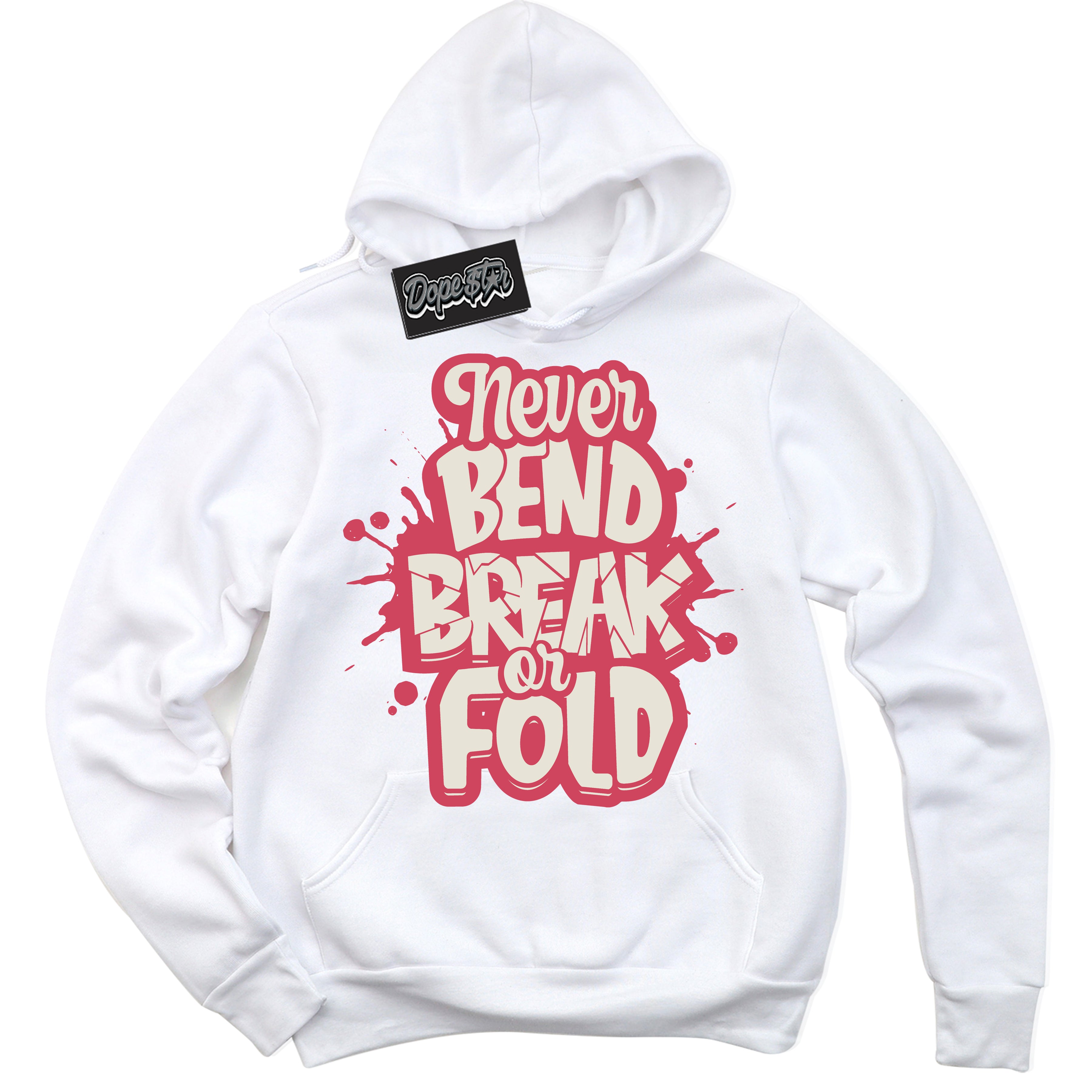 Cool White Hoodie with “Never Bend Break Or Fold” design that Perfectly Matches Next Nature Aster Pink Dunk.