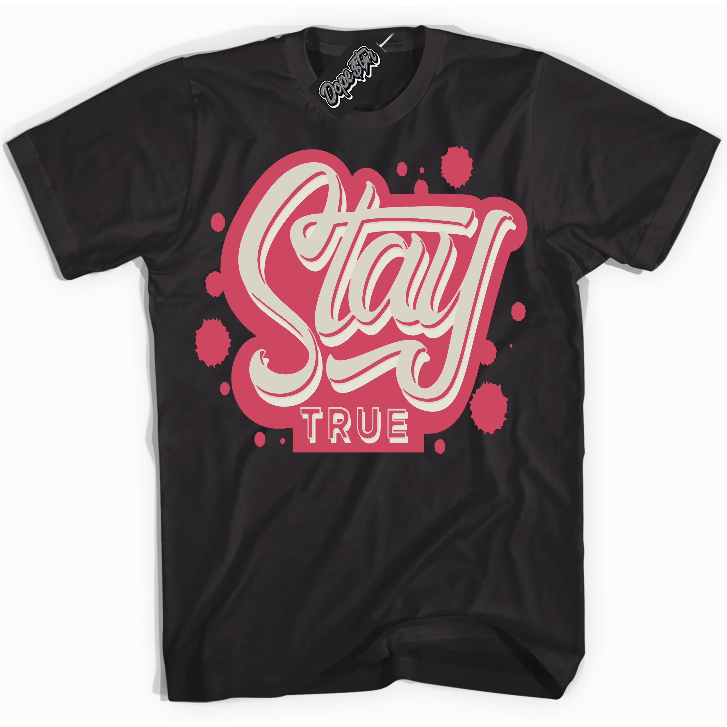 Cool Black Shirt with “Stay True” design that perfectly matches Next Nature Aster Pink Dunk.