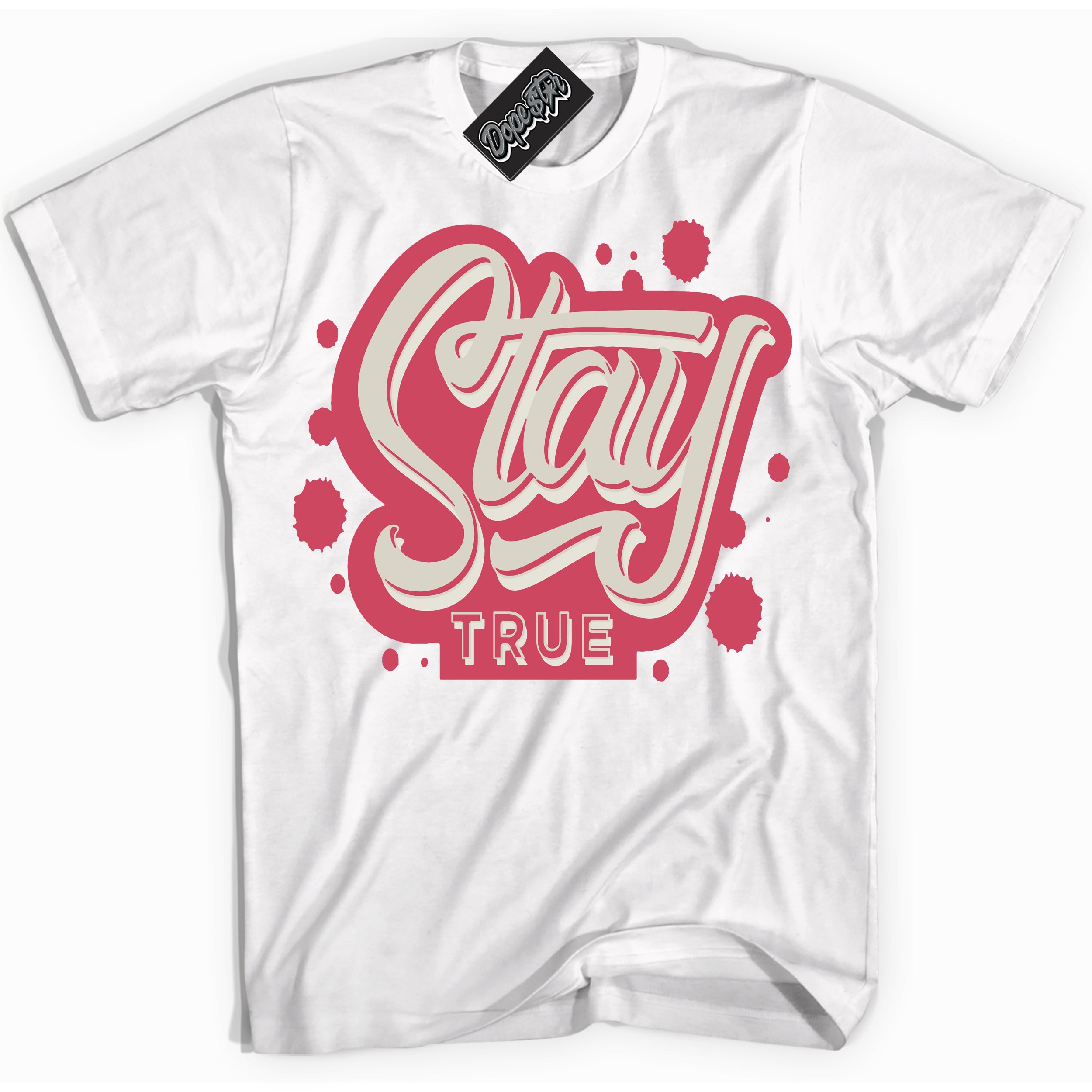 Cool White Shirt with “Stay True” design that perfectly matches Next Nature Aster Pink Dunk.