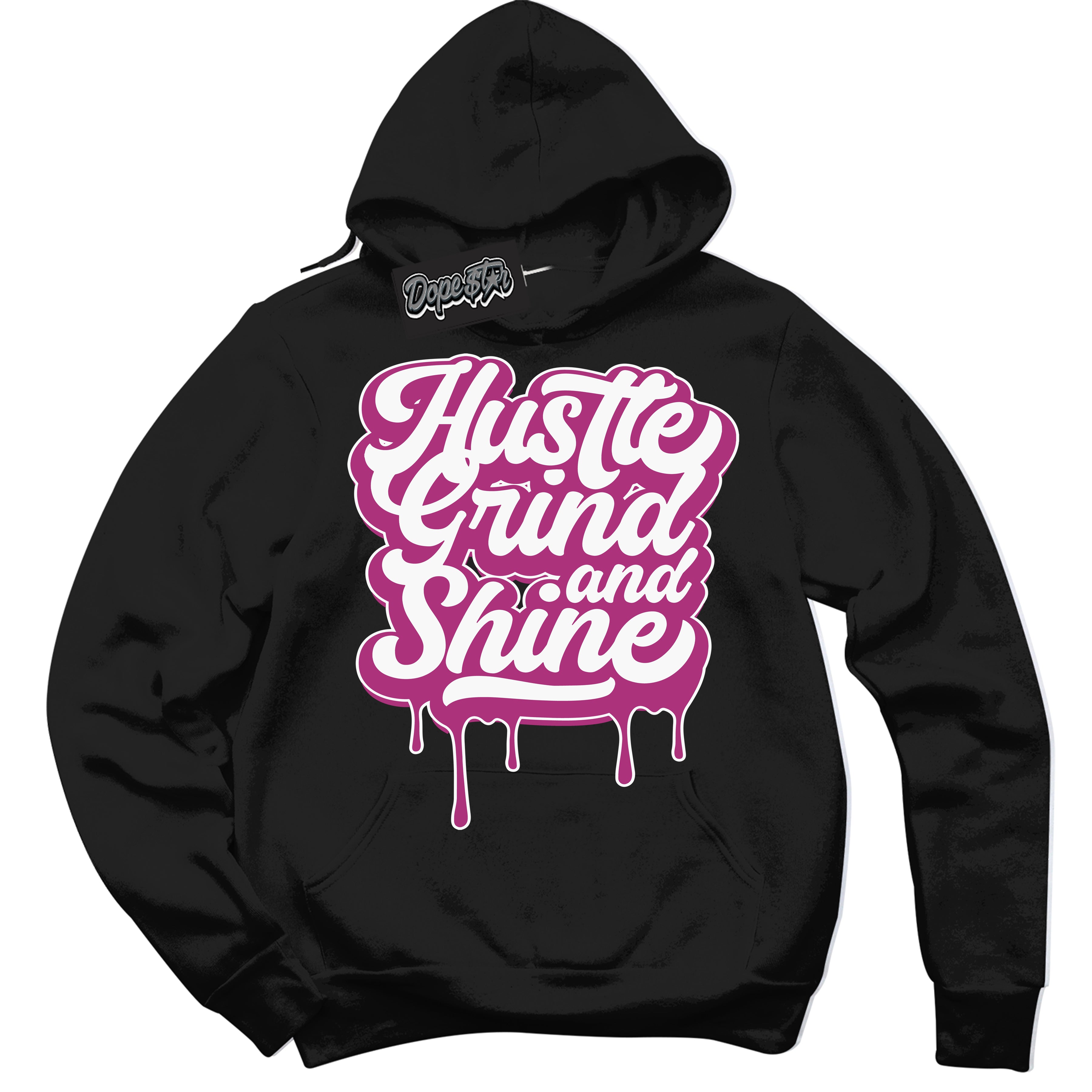 Dunk Low Next Nature Hot Fuchsia 'Hustle Grind And Shine ' Hoodie – Black Streetwear Sweatshirt | Sneaker Matching Hoodie for Dunk Low Hot Fuchsia | Urban Fashion for Sneakerheads | Men's & Women's Streetwear Outfit by Sneaker Shirts Outlet.