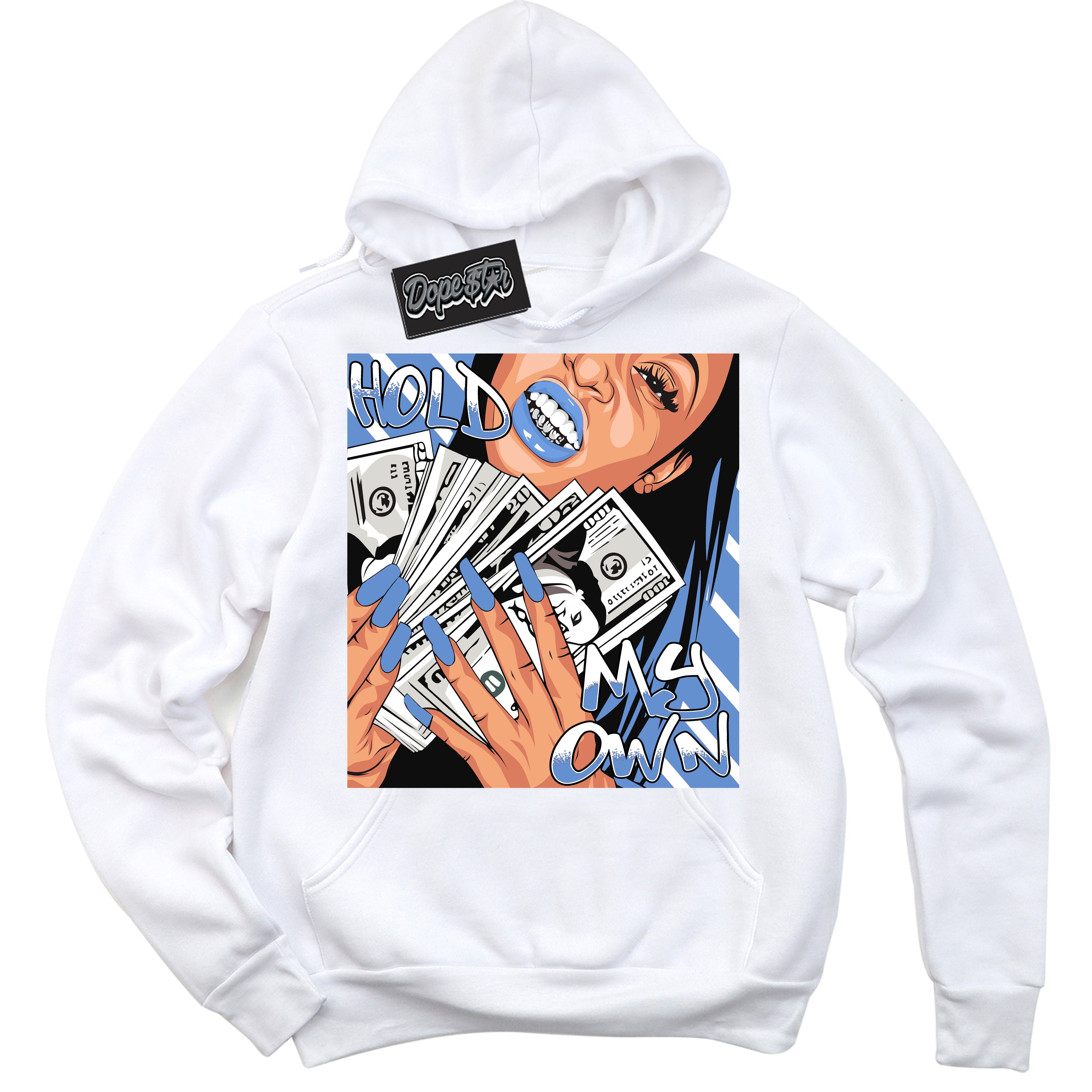 Cool White Hoodie with “ Hold My Own ”  design that Perfectly Matches Polar Blue Dunk.
